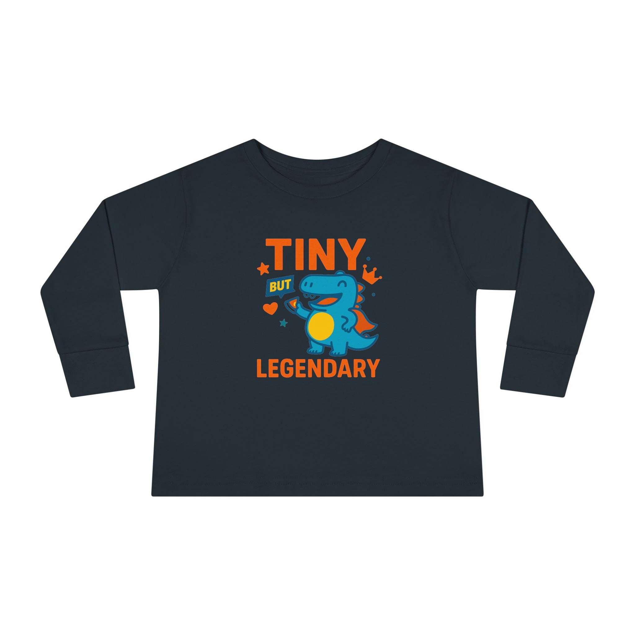 “Tiny but Legendary - Toddler Long Sleeve T-shirt”