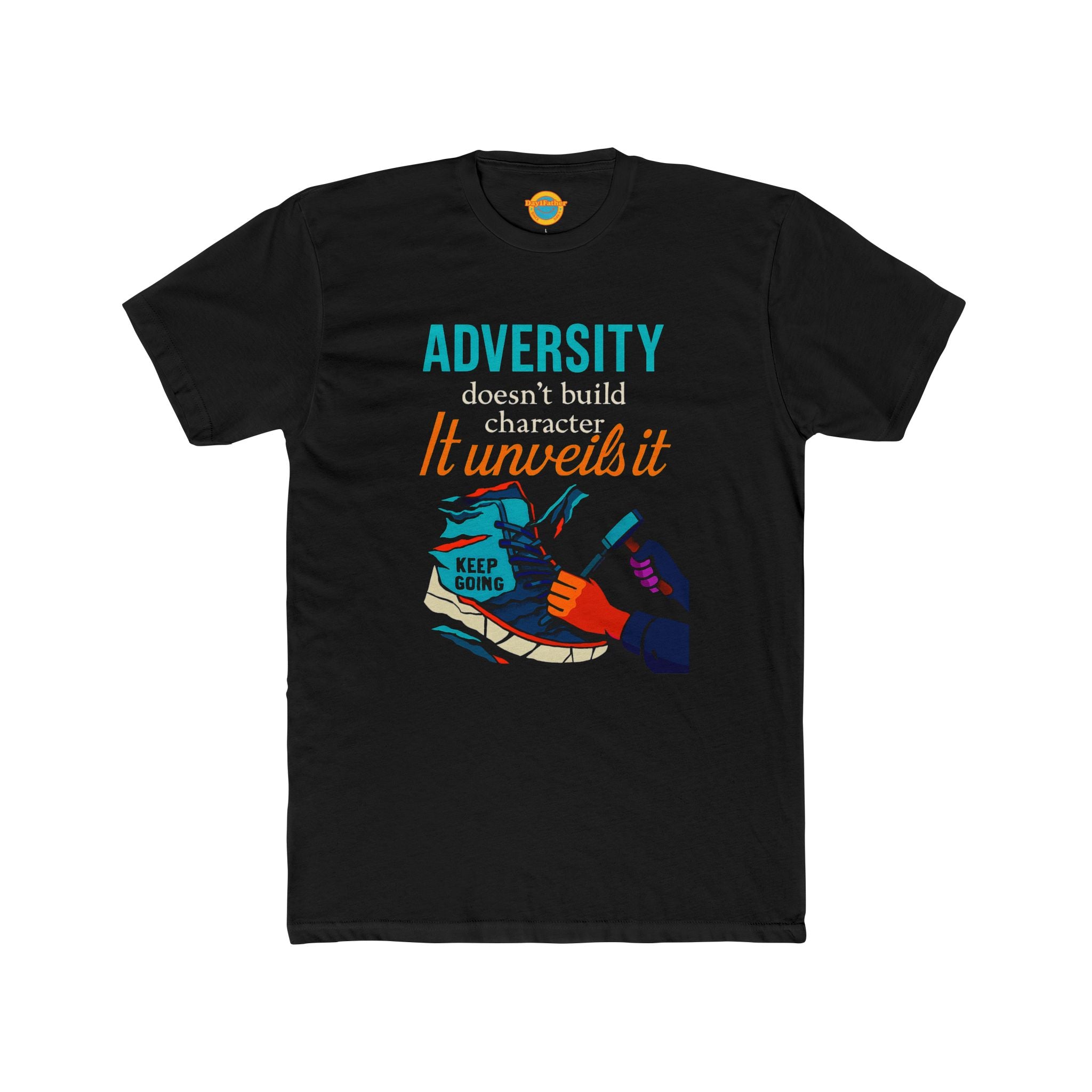 T-Shirt - Adversity Doesn't Build Character Unisex Cotton Crew Tee