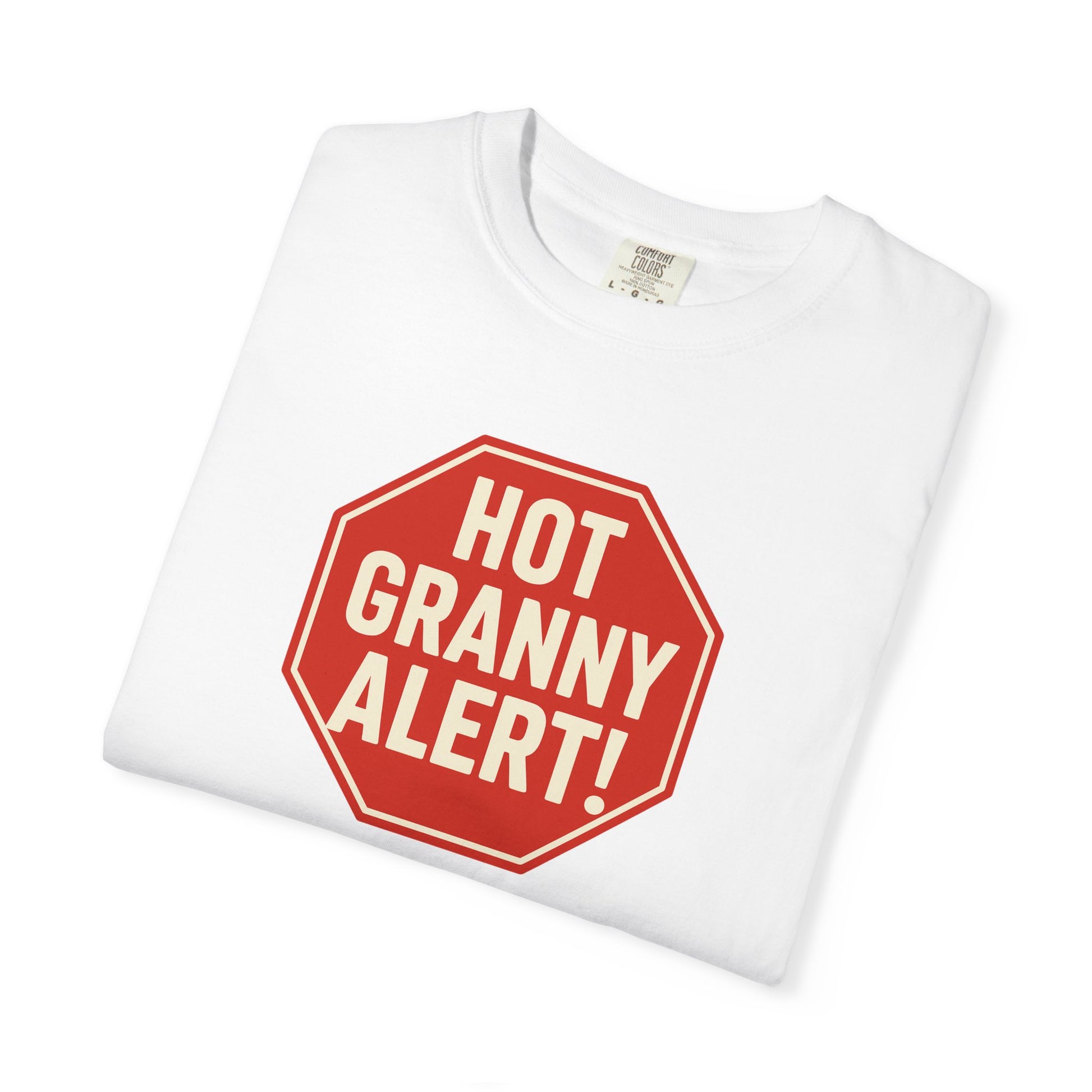 T-Shirt- Hot Granny Alert!
