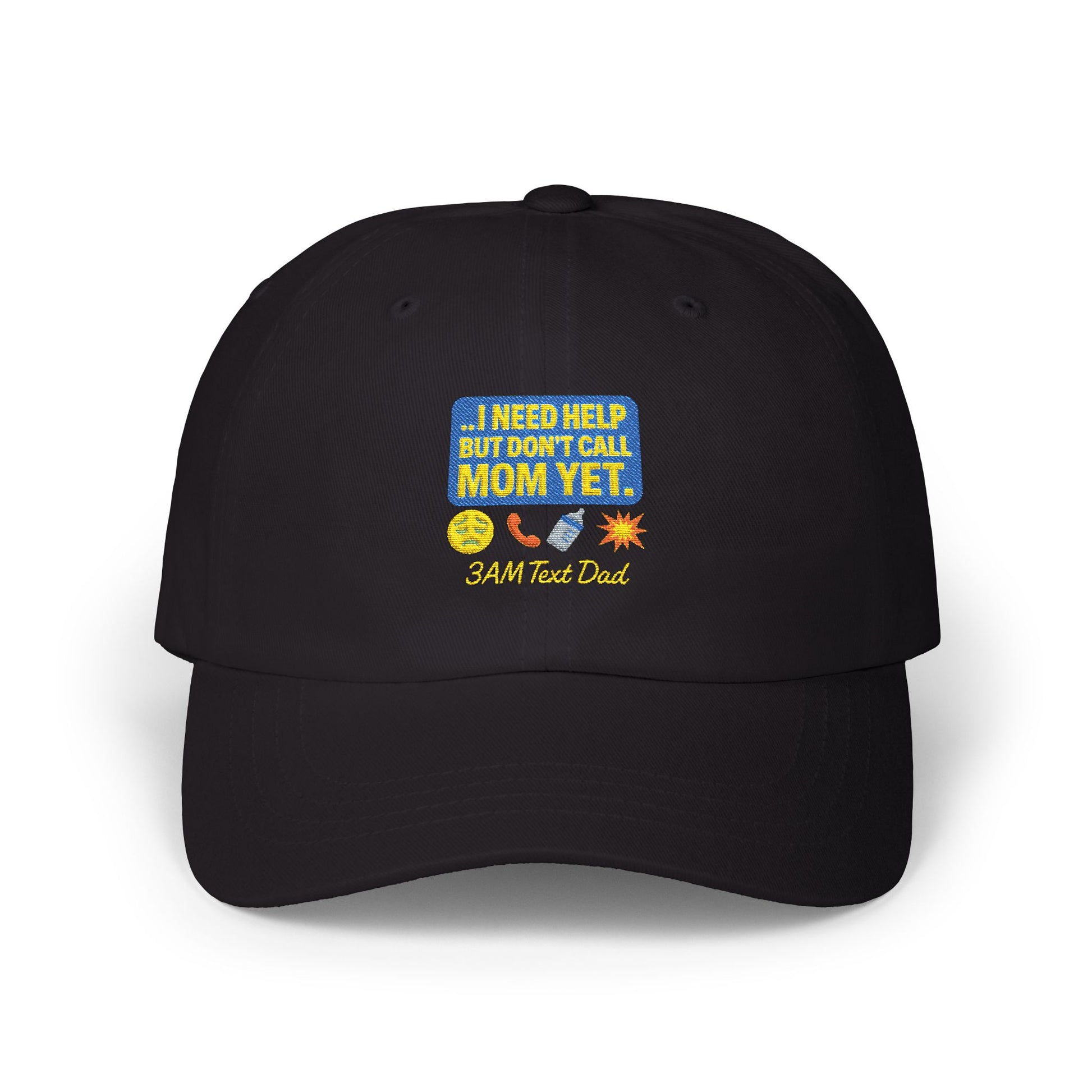 Embroidered Dad Cap - 3am Dad Text I Need Help But Don’t Call Mom Yet