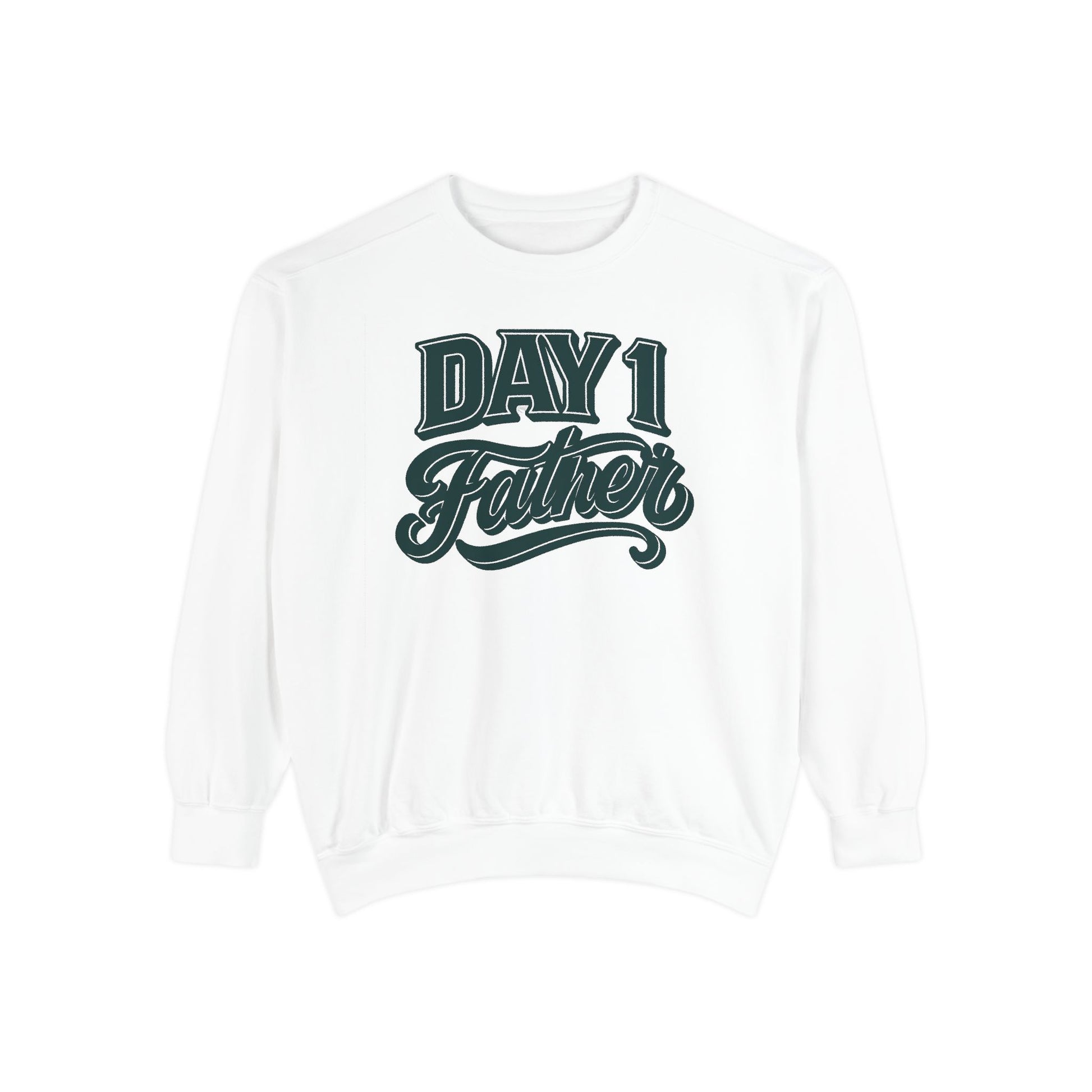 Sweatshirt- Day1Father
