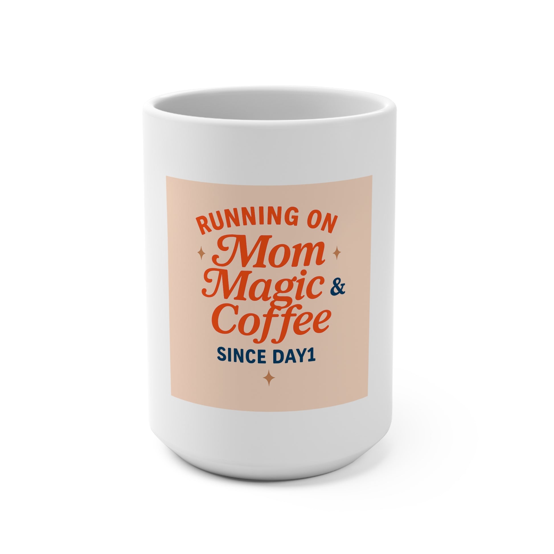 “Running on Mom Magic & Coffee - 15oz Ceramic Mug - Mother’s Day Gift - Mom Life Coffee Cup”