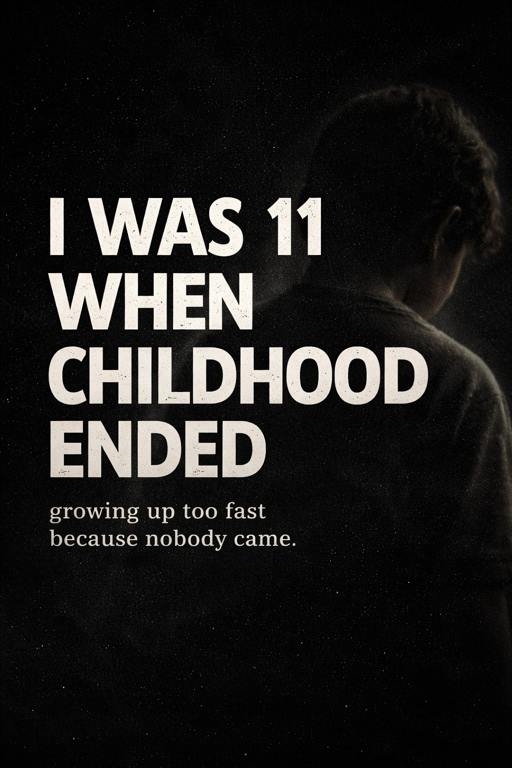 I Was 11 When Childhood Ended