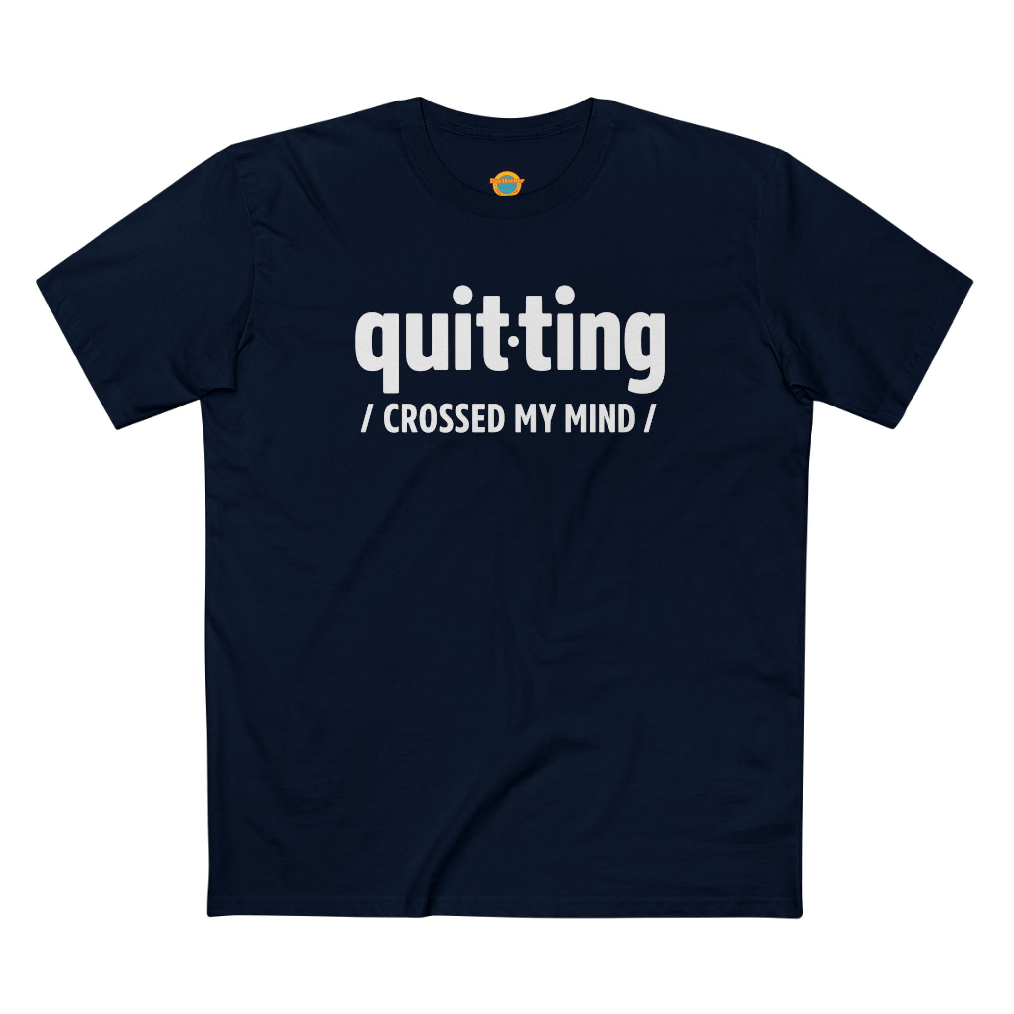 “Quitting Crossed My Mind” T-Shirt for Exhausted Caregivers - Honest Burnout Apparel