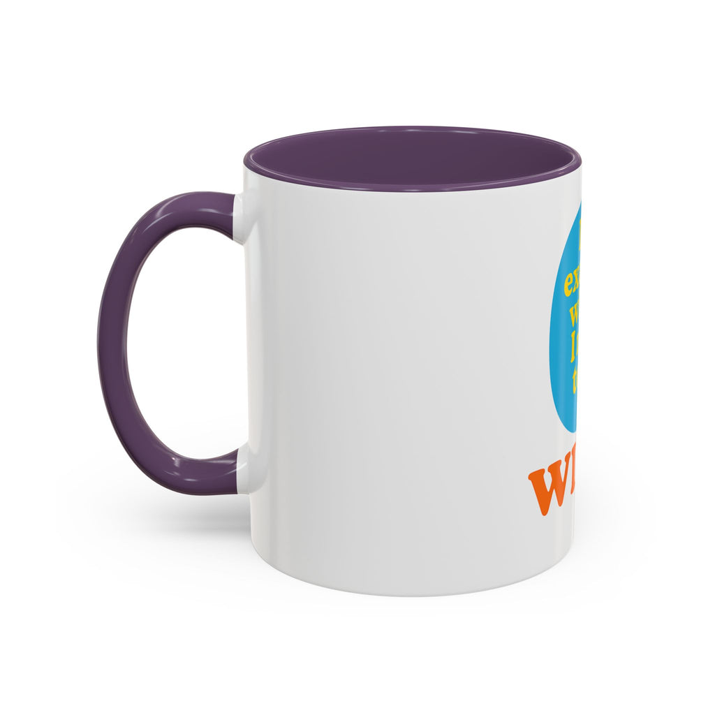 Wifey Coffee Mug - I’m Exactly Where I Need To Be - 11oz Ceramic Cup Wife Gift