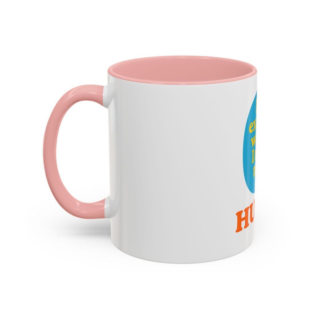 Hubby Coffee Mug - I’m Exactly Where I Need To Be - 11oz Ceramic Cup Husband Gift