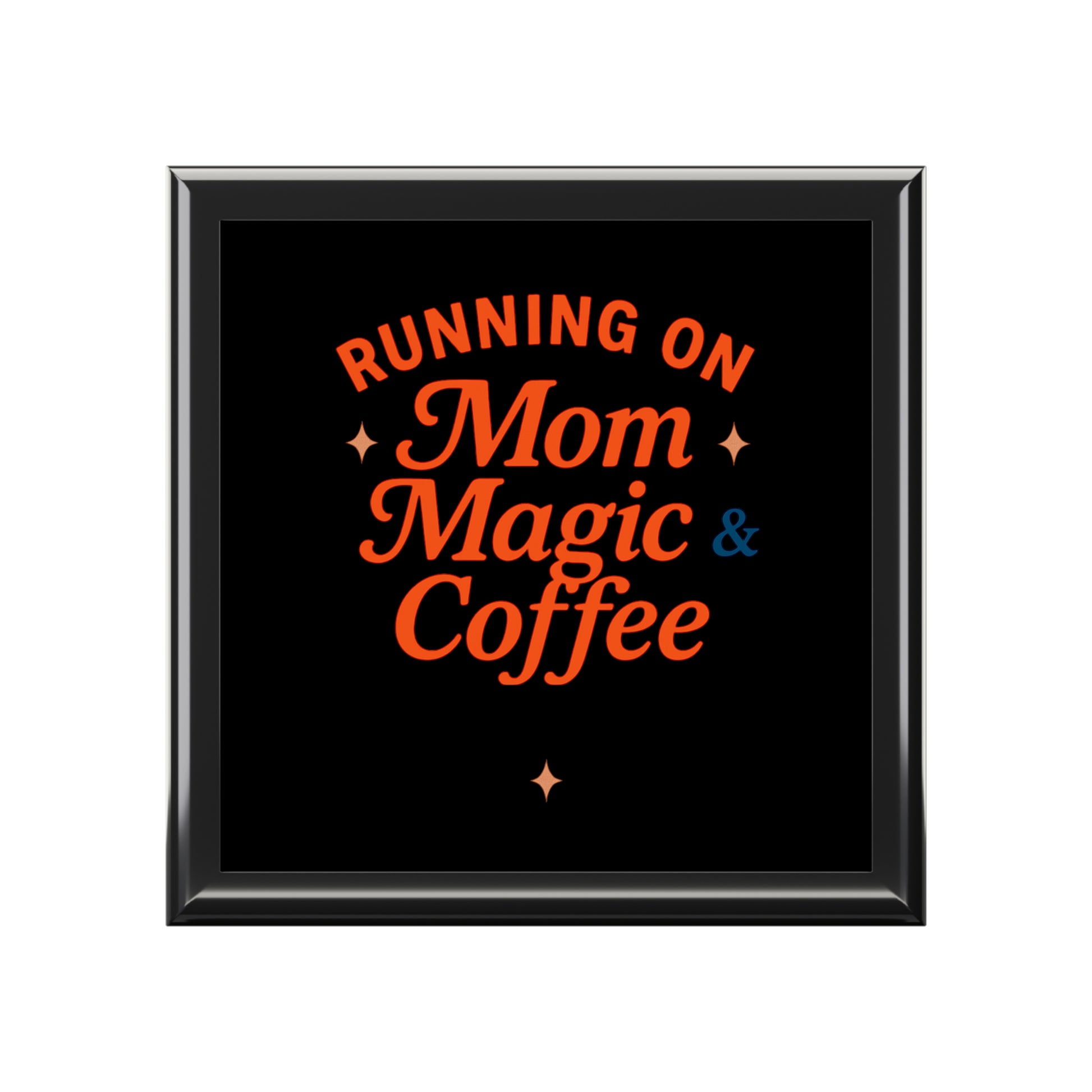 “Mom Magic & Coffee Jewelry Box”