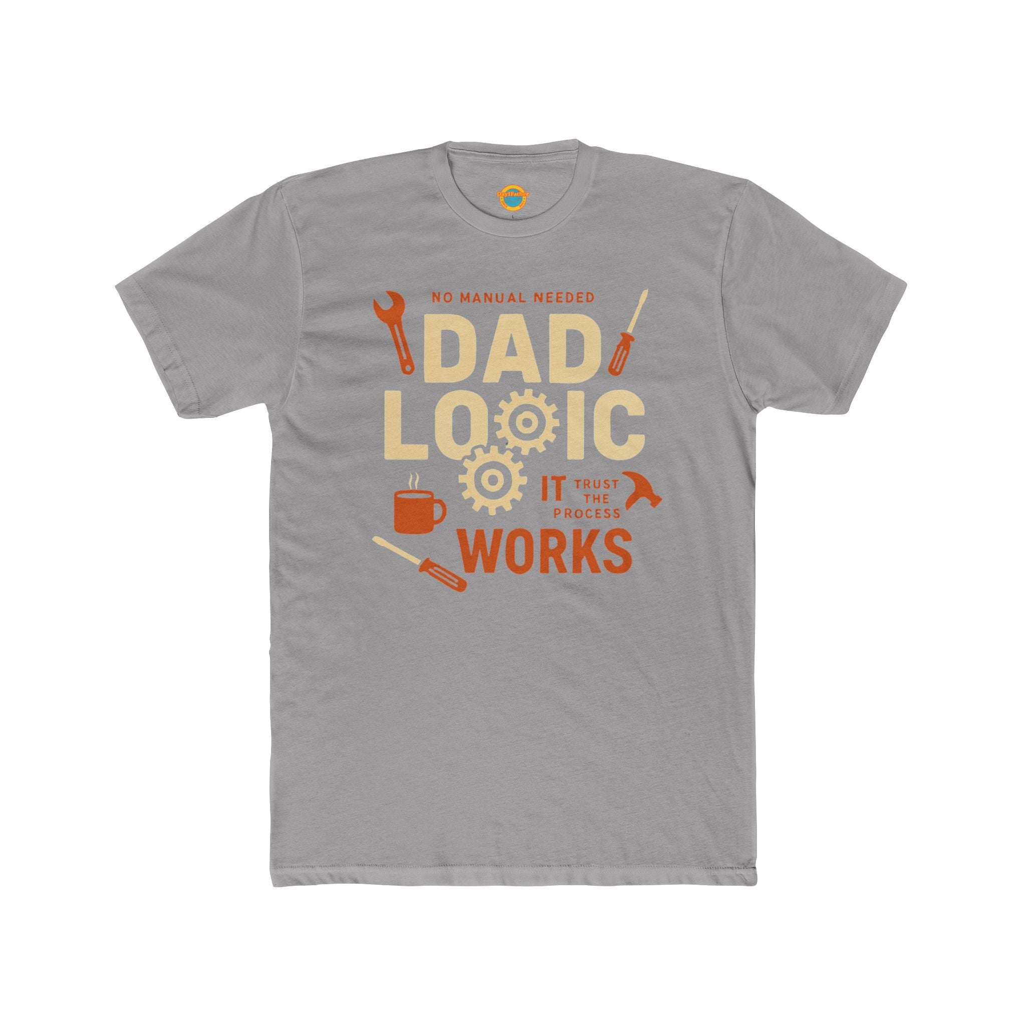 T-Shirt - Dad Logic it works trust the process