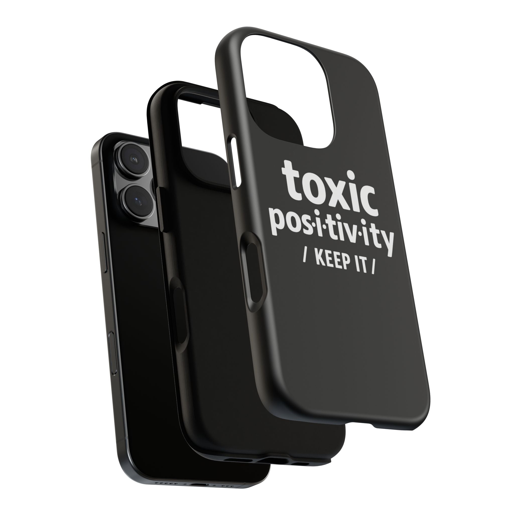 “Toxic Positivity / Keep It” iPhone Case for Exhausted Caregivers - iPhone 15/16/17 Pro Max