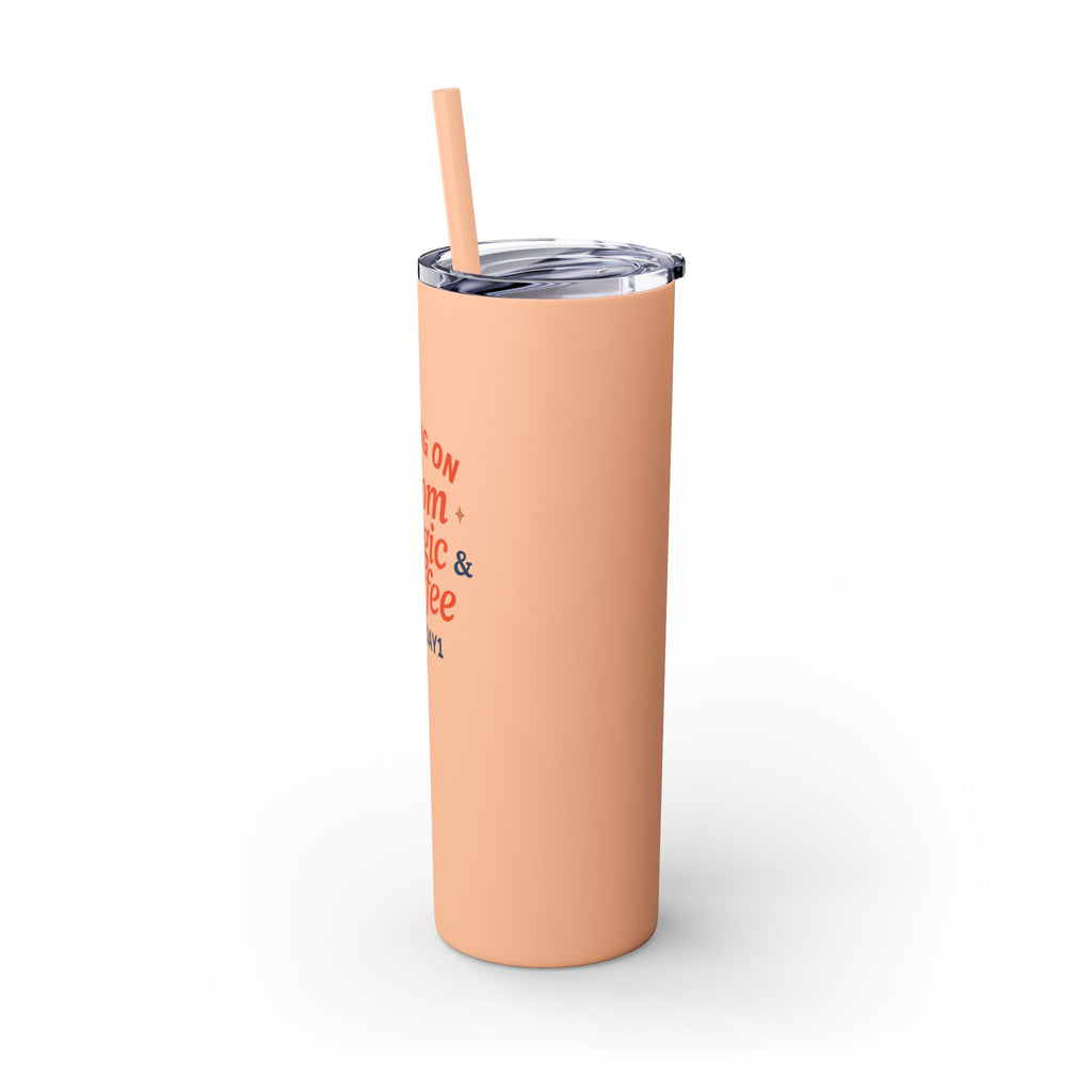 “Mom Magic Coffee Tumbler 20oz - Skinny Tumbler with Straw”