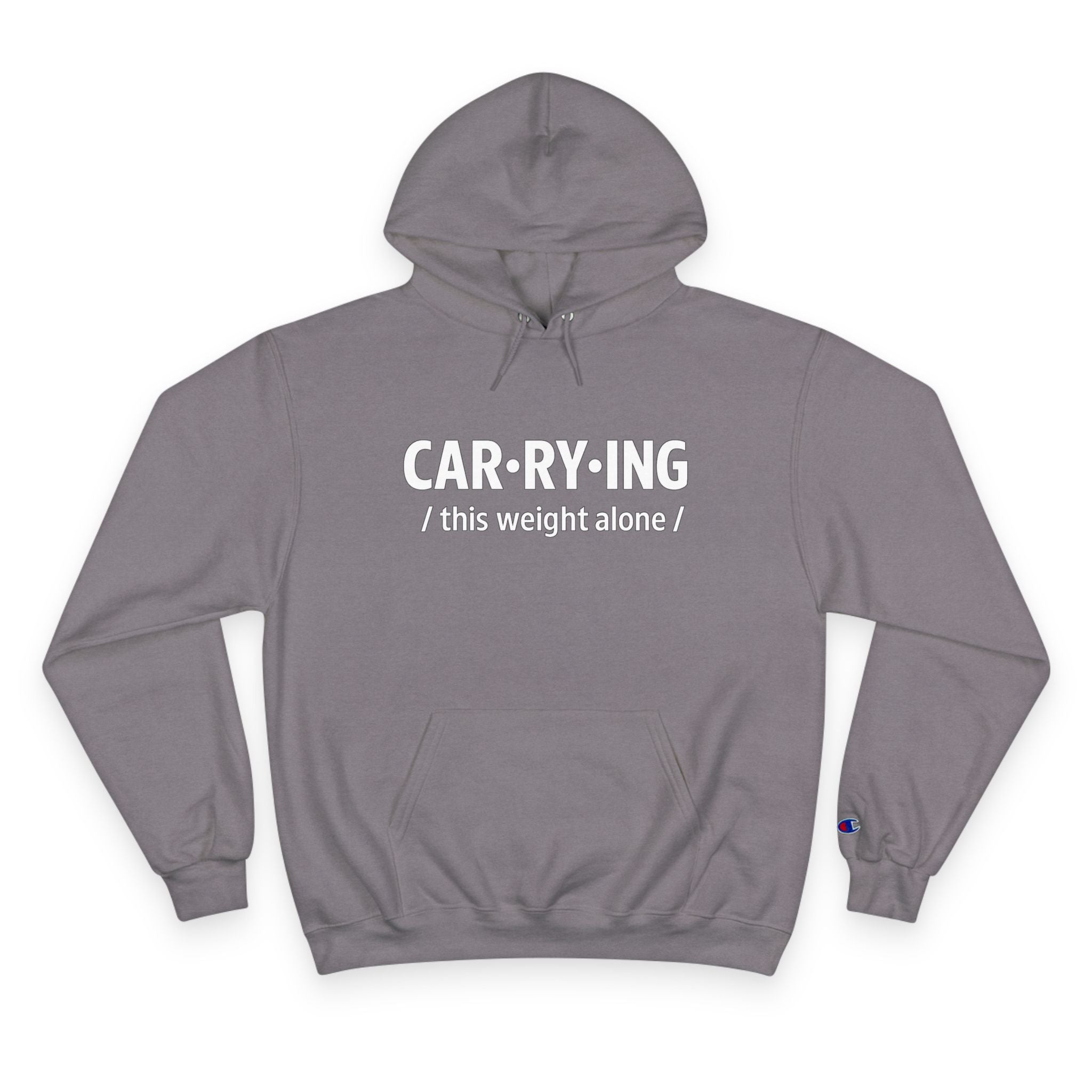 Carrying Weight Alone Hoodie Raw Real Unapologetic Caregiver Apparel