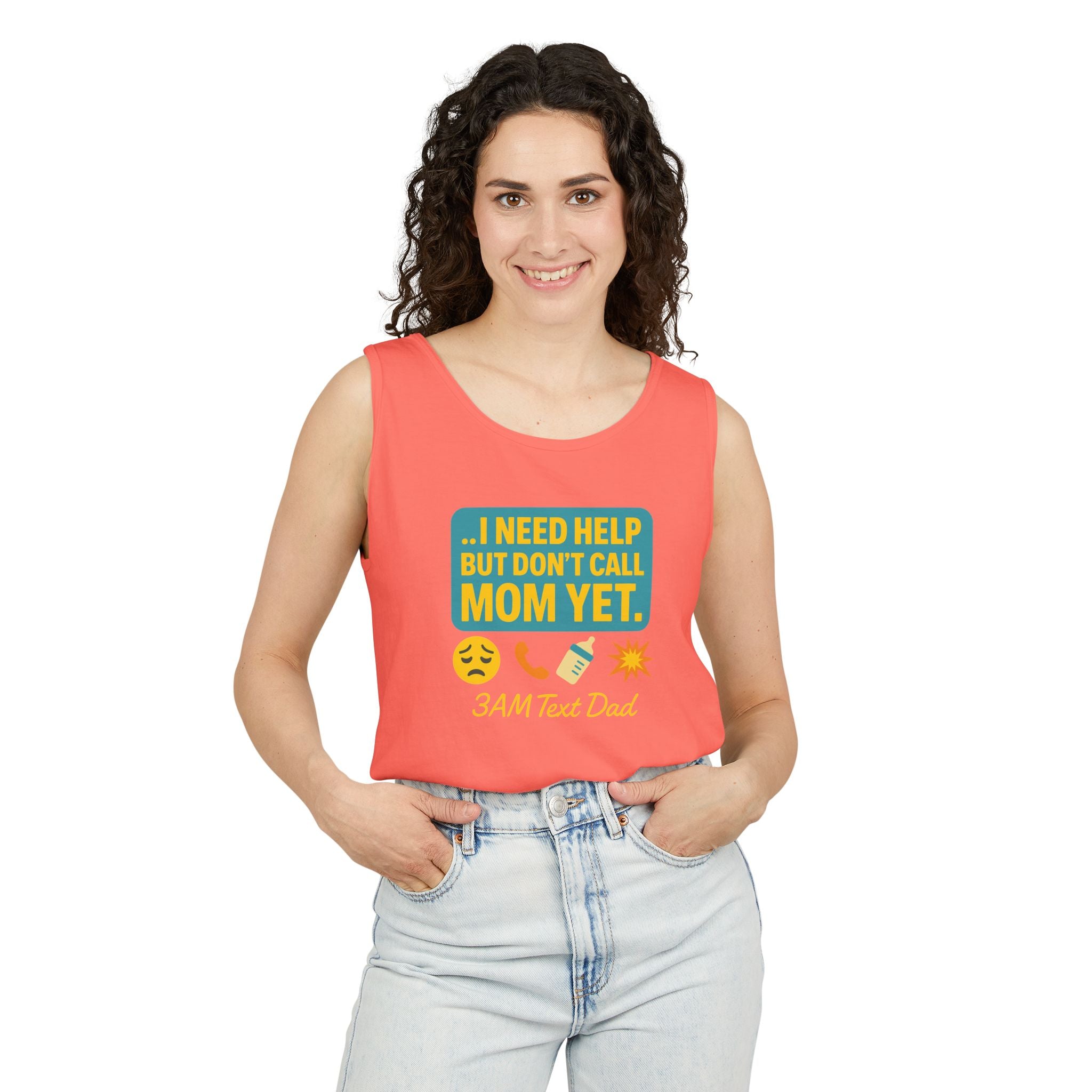 Tank Top - 3am Dad Text I Need Help Don't Call Mom Yet