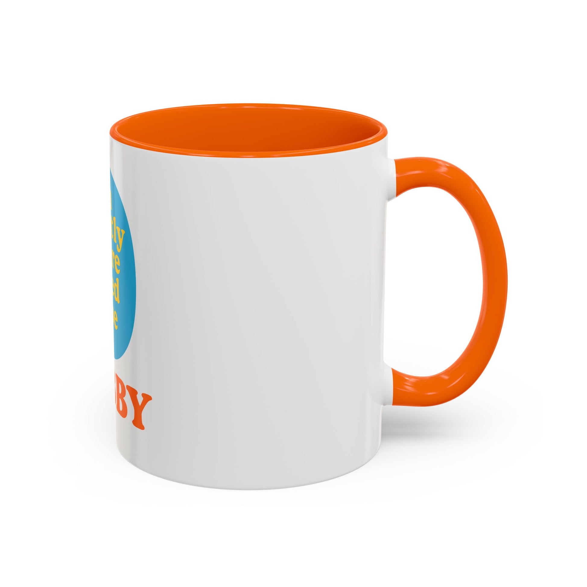 Hubby Coffee Mug - I’m Exactly Where I Need To Be - 11oz Ceramic Cup Husband Gift