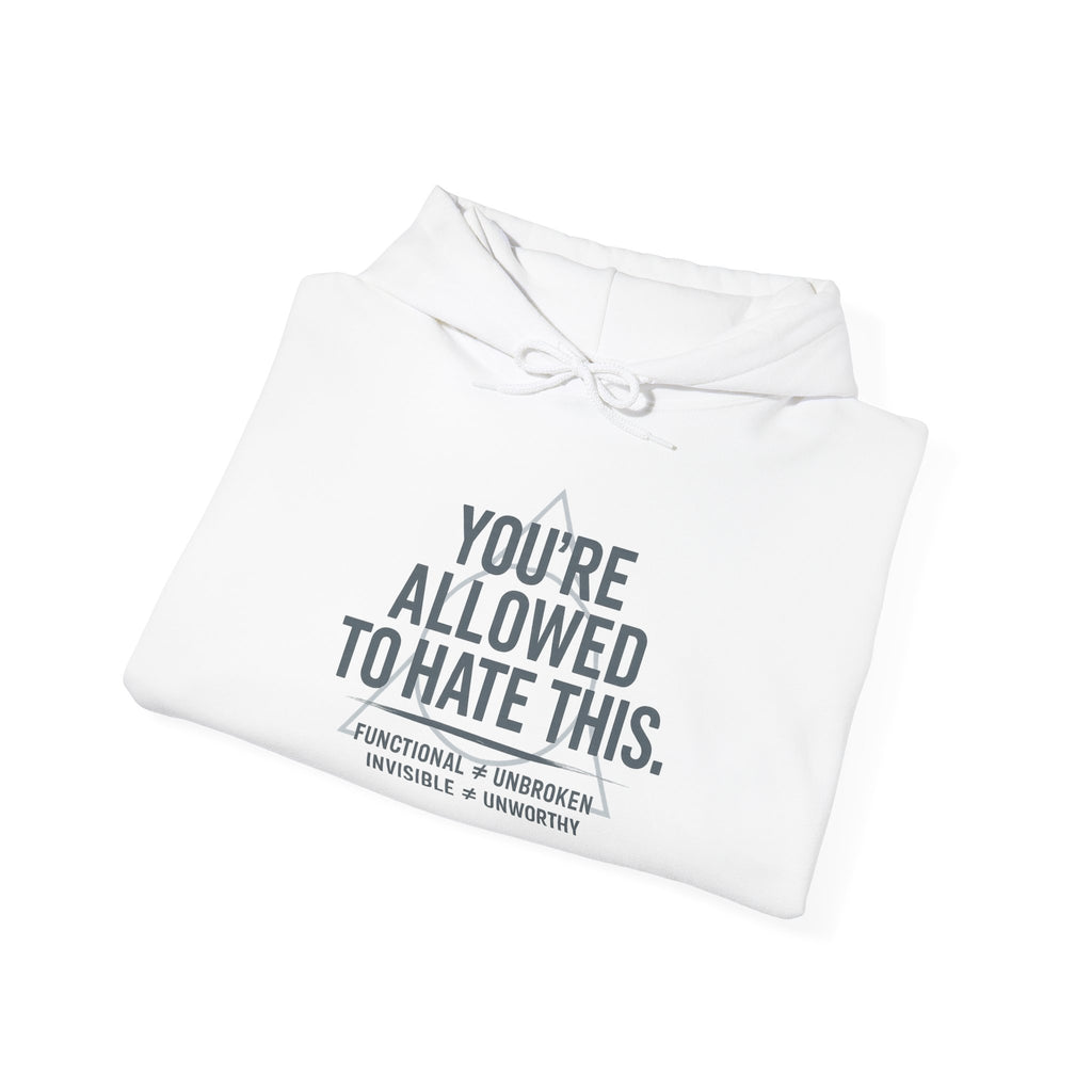 “You’re Allowed to Hate This - Caregiver Support Hoodie - Burnout Awareness