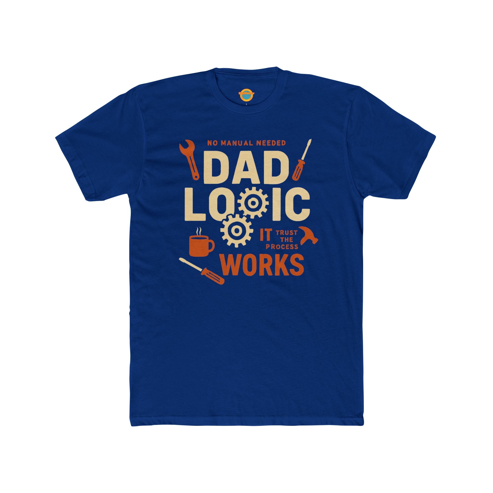 T-Shirt - Dad Logic it works trust the process