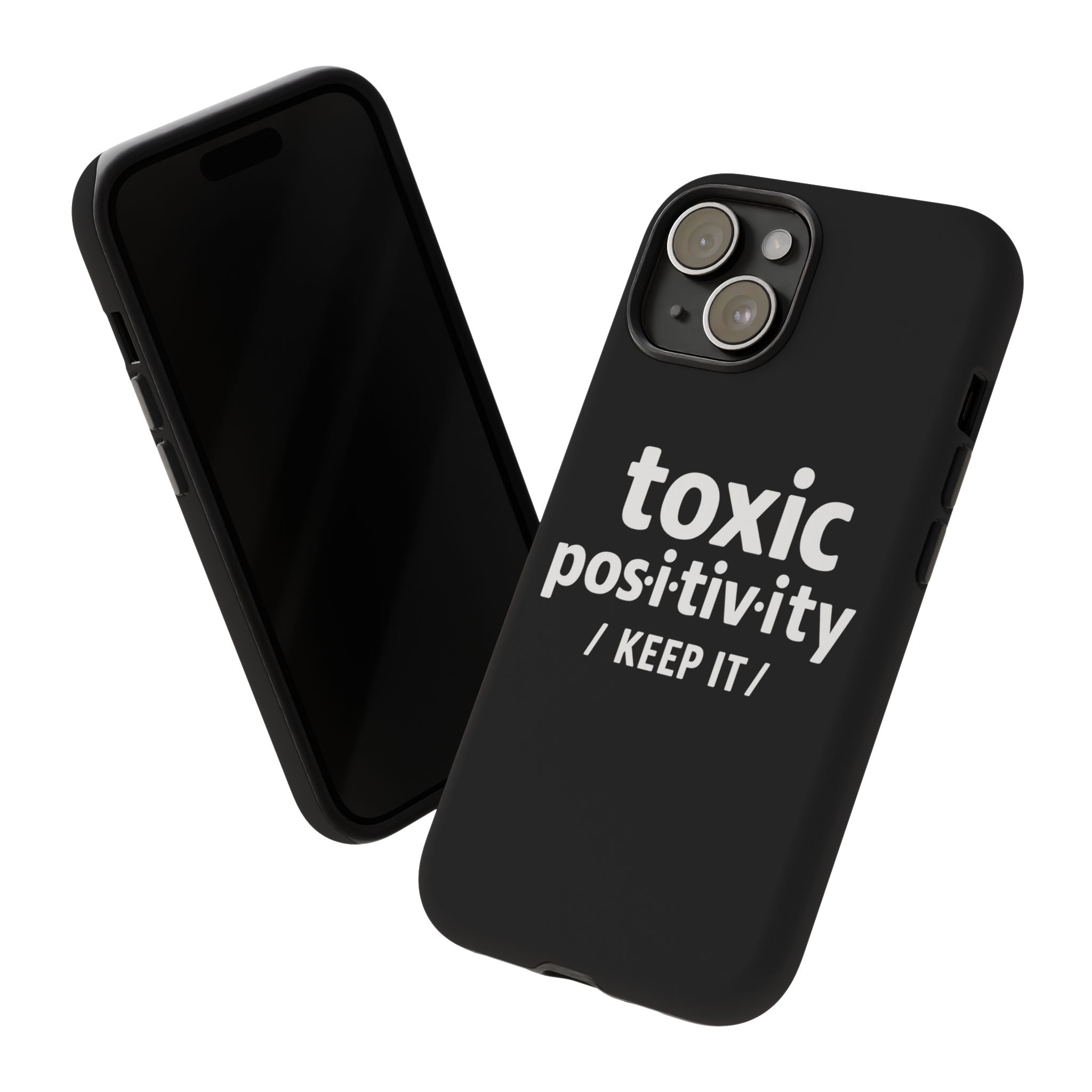 “Toxic Positivity / Keep It” iPhone Case for Exhausted Caregivers - iPhone 15/16/17 Pro Max