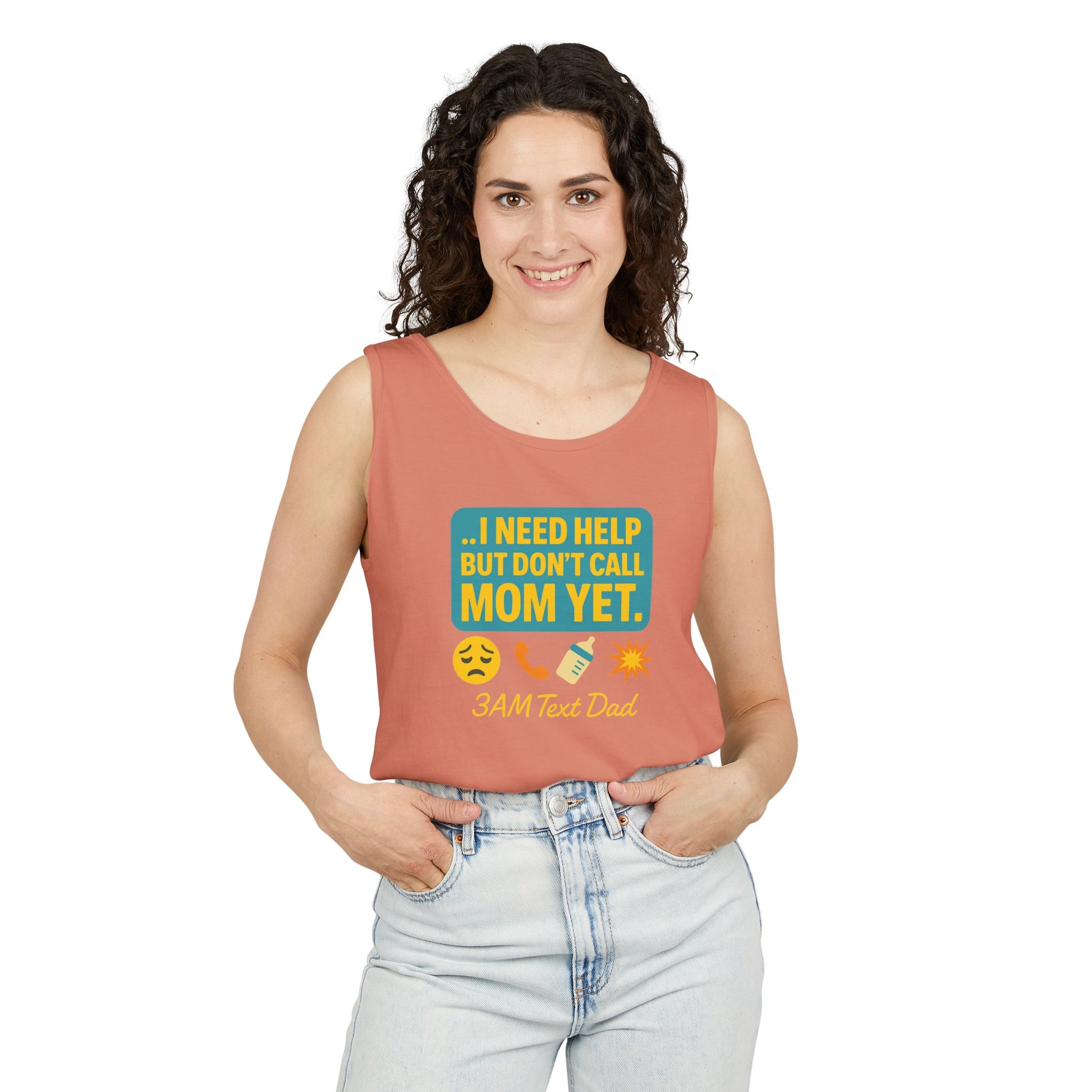 Tank Top - 3am Dad Text I Need Help Don't Call Mom Yet