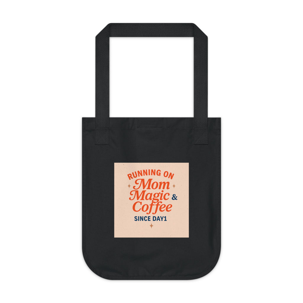 “Organic Canvas Tote Bag for Moms - Mom Magic & Coffee Design”
