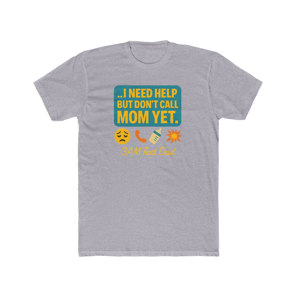 T-Shirt 3am Text Dad I Need Help Unisex Cotton Crew Tee