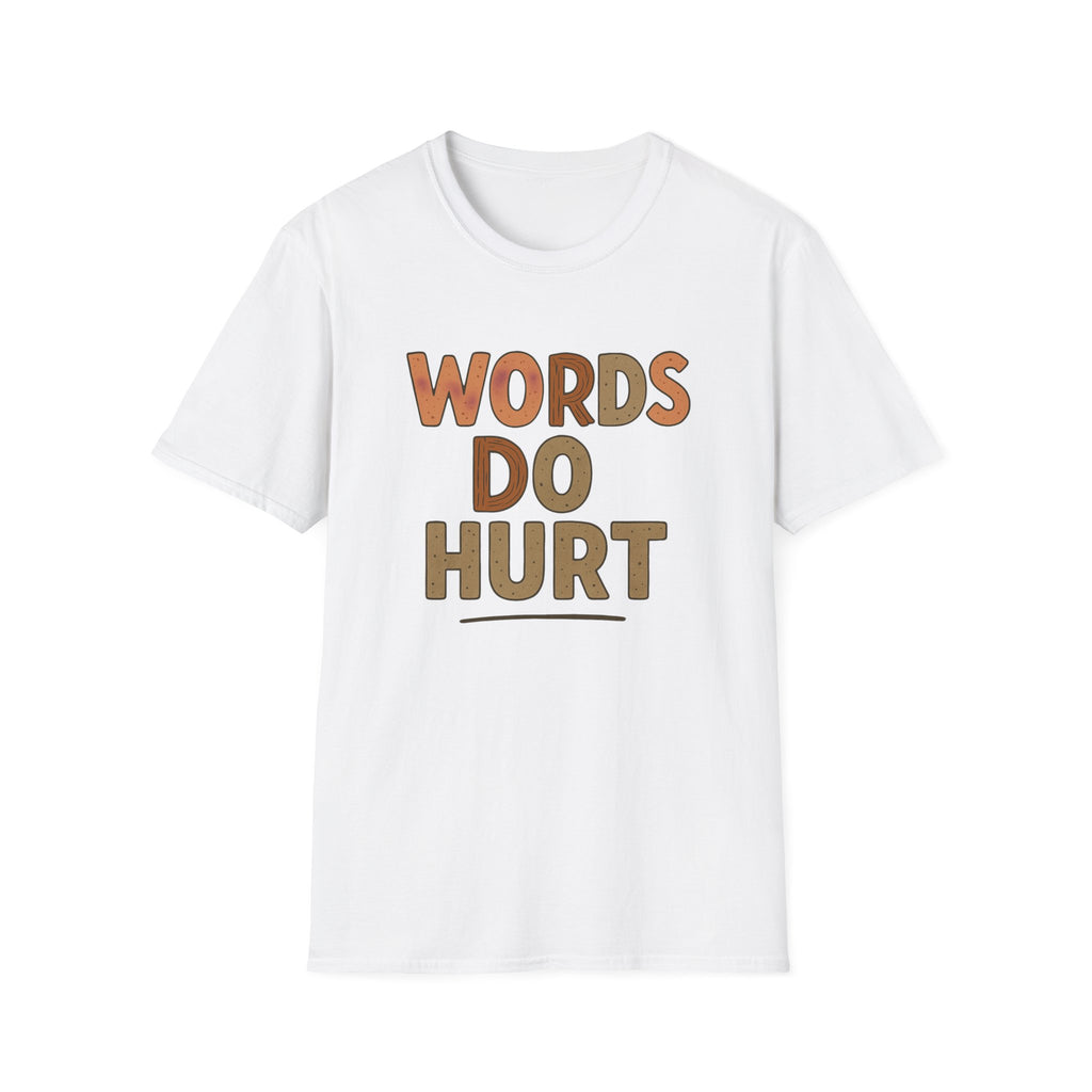T-Shirt- “Words Do Hurt”