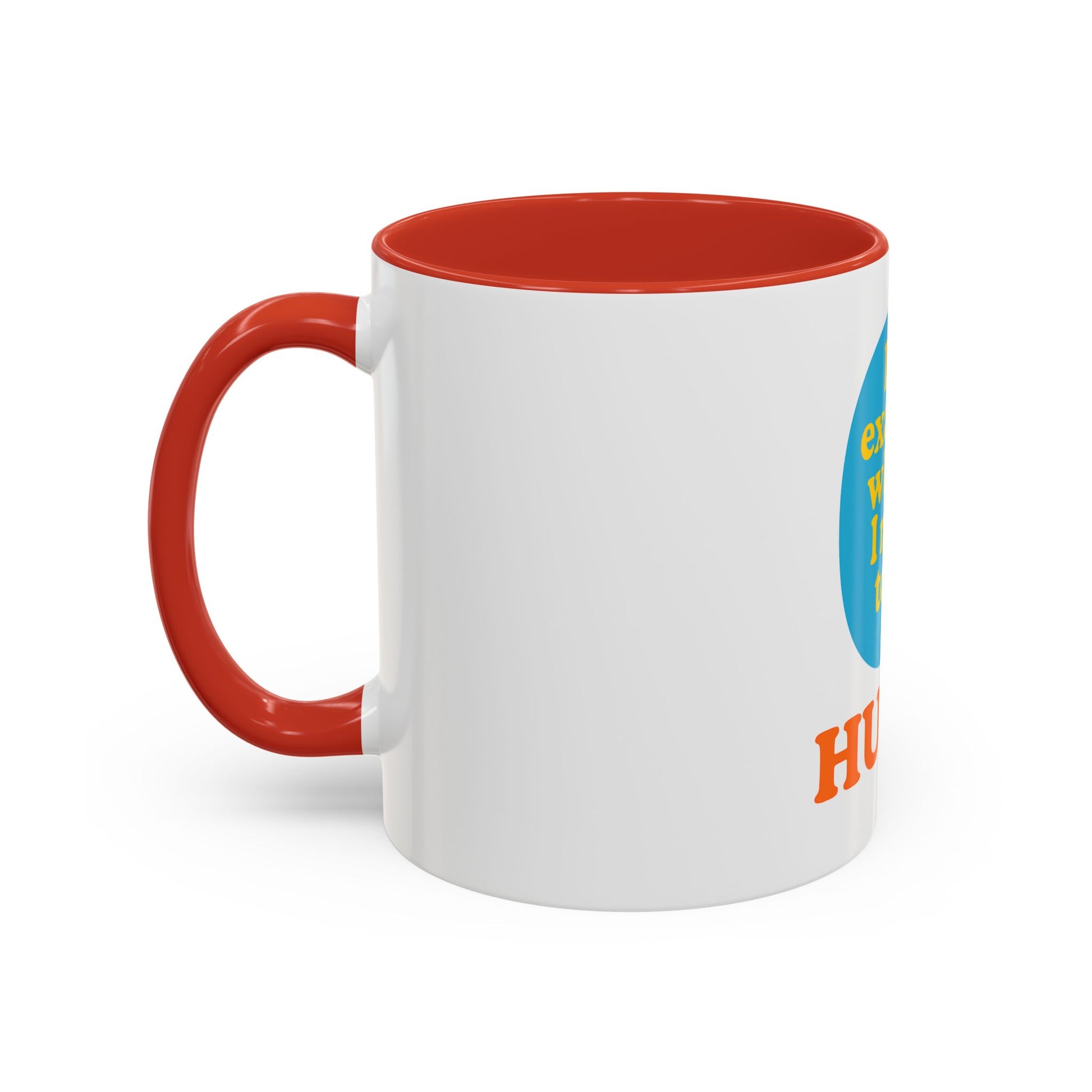 Hubby Coffee Mug - I’m Exactly Where I Need To Be - 11oz Ceramic Cup Husband Gift
