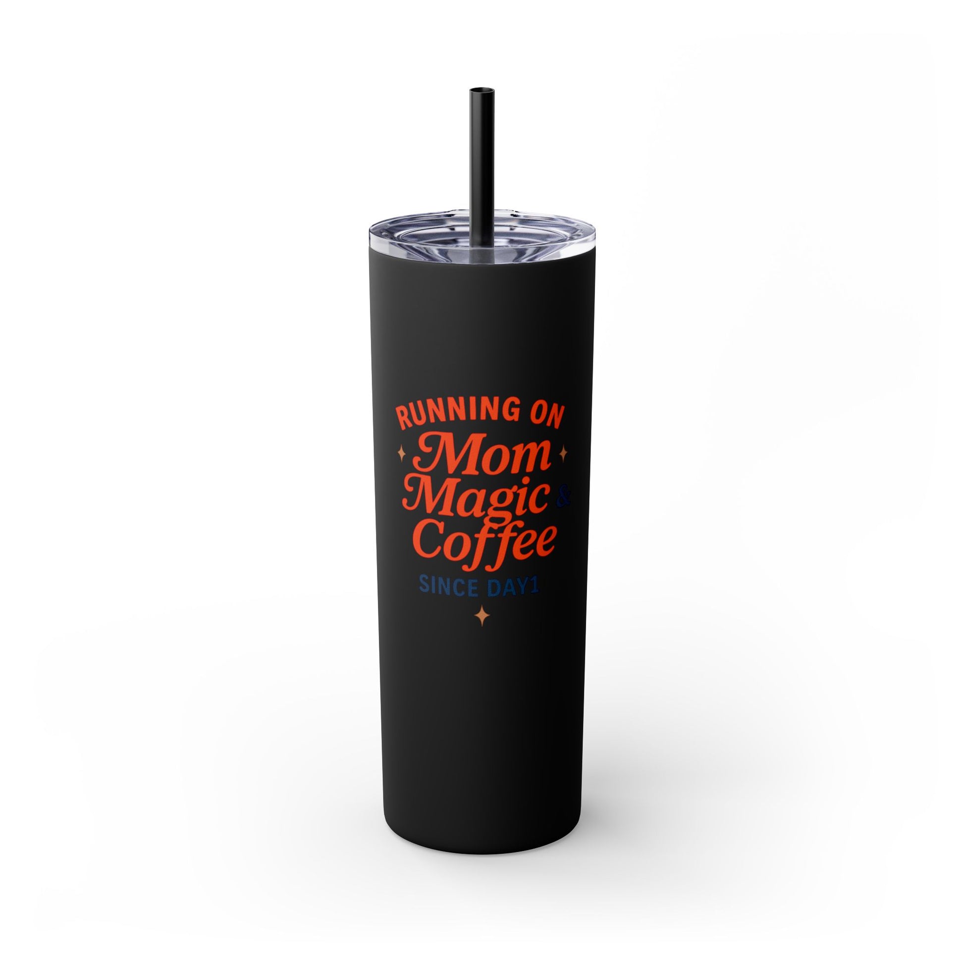 “Mom Magic Coffee Tumbler 20oz - Skinny Tumbler with Straw”