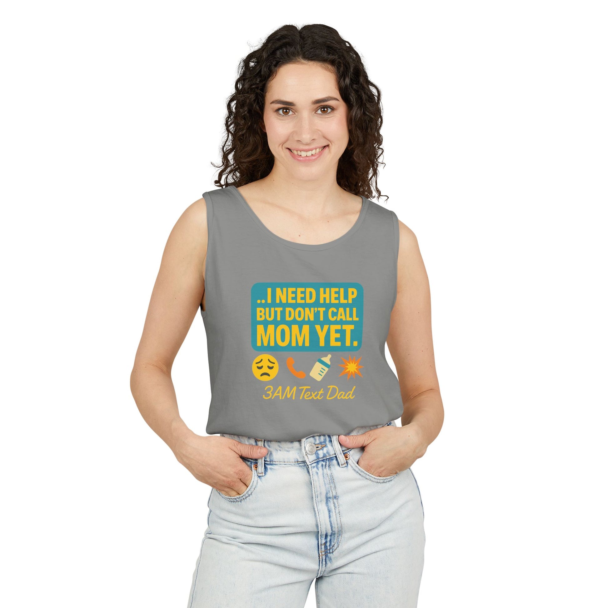 Tank Top - 3am Dad Text I Need Help Don't Call Mom Yet