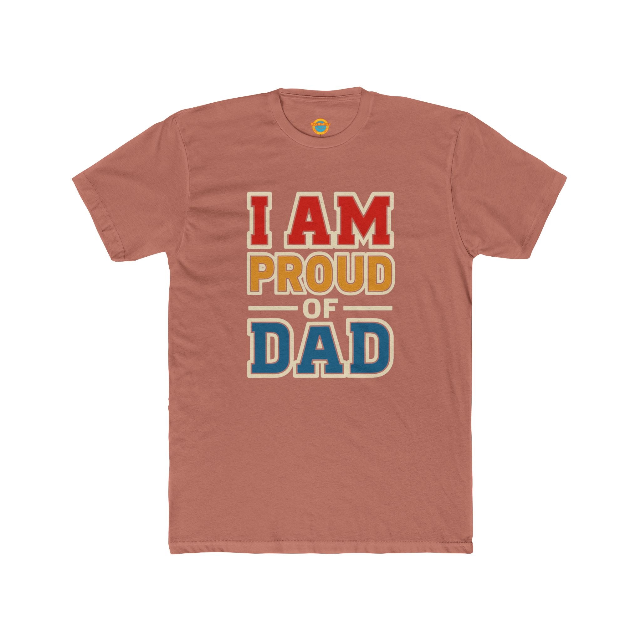 I am proud of my Dad T-shirt