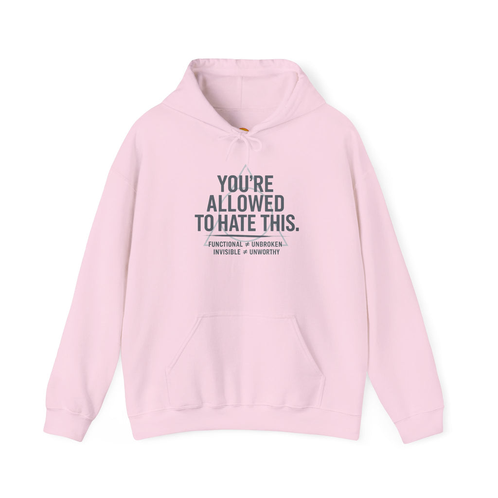 “You’re Allowed to Hate This - Caregiver Support Hoodie - Burnout Awareness