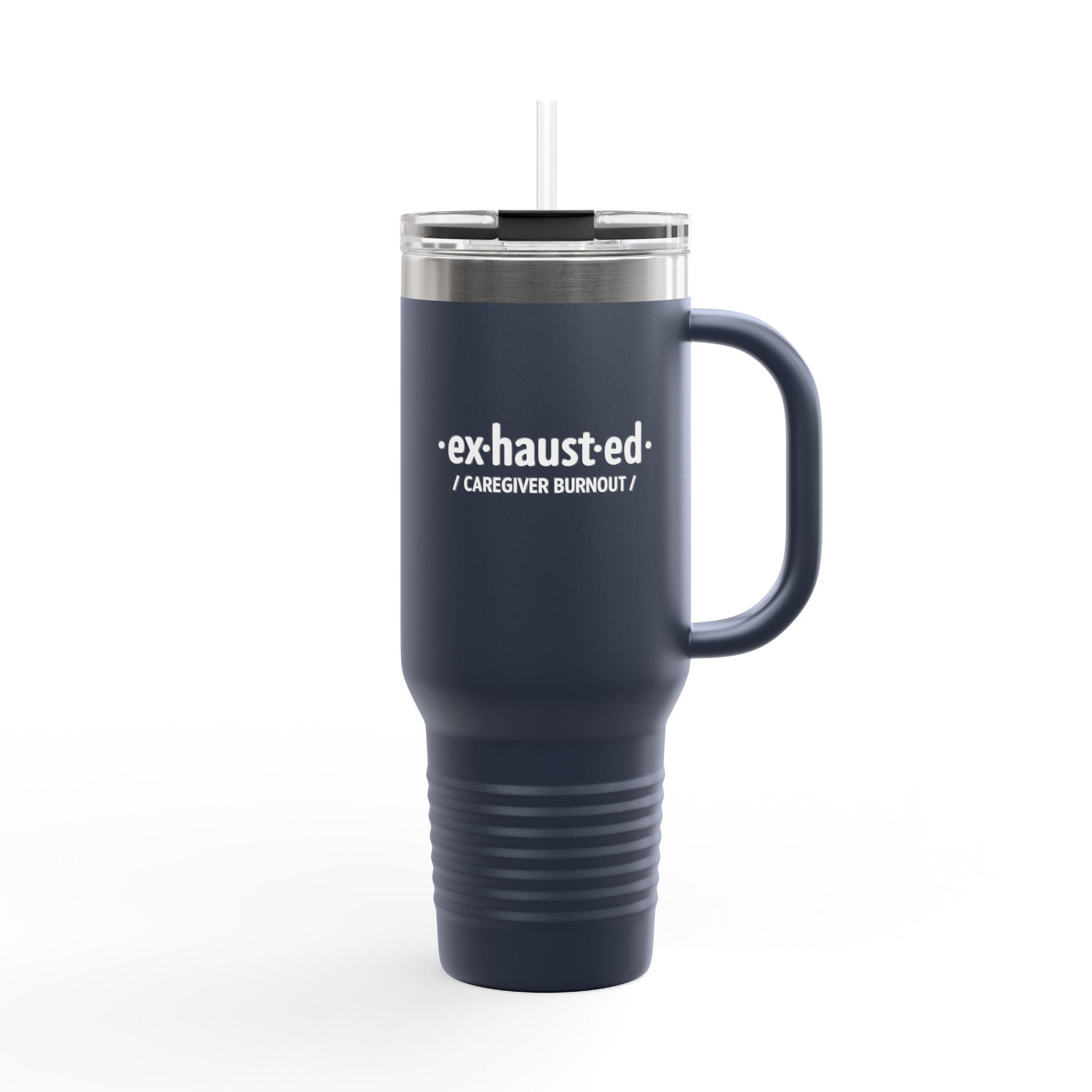 Exhausted & Enough – 40oz Insulated Mug for Invisible Caregivers