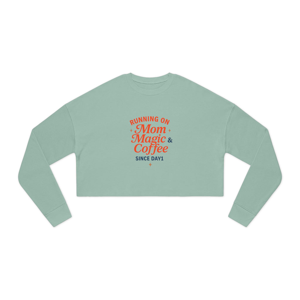 “Mom Magic Coffee Cropped Sweatshirt - Soft & Stylish”