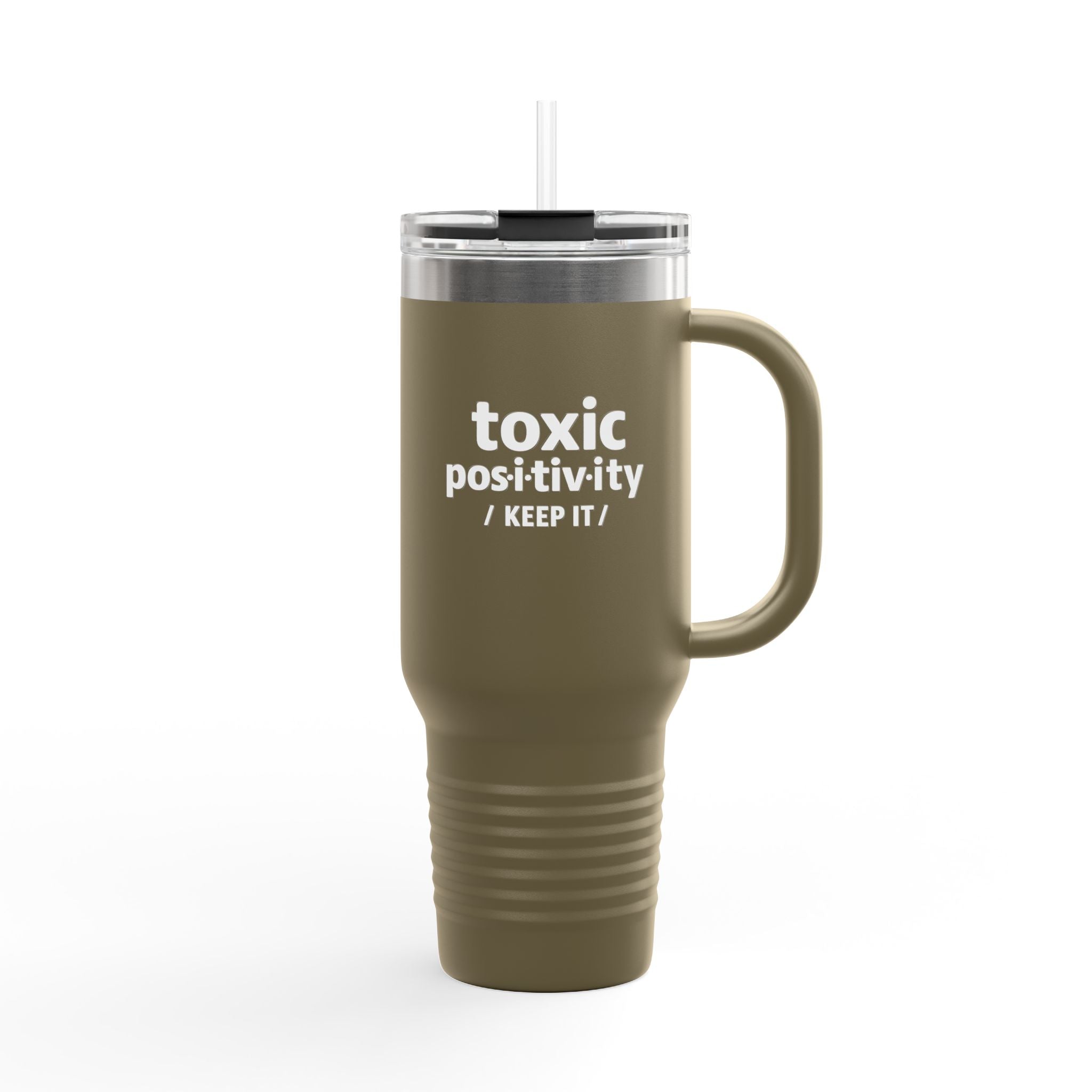 “Toxic Positivity / Keep It” Travel Mug for Exhausted Caregivers - 40oz Insulated