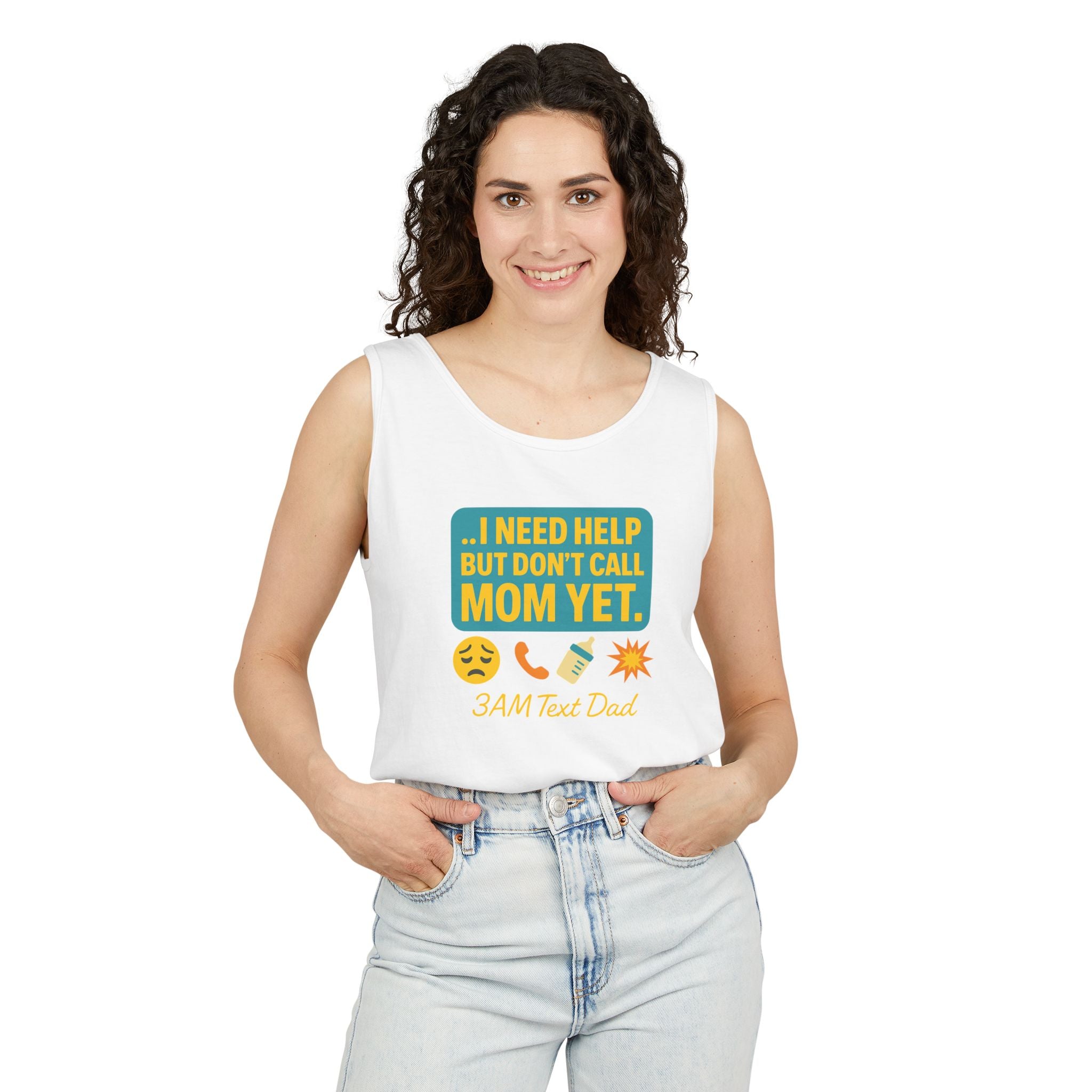 Tank Top - 3am Dad Text I Need Help Don't Call Mom Yet