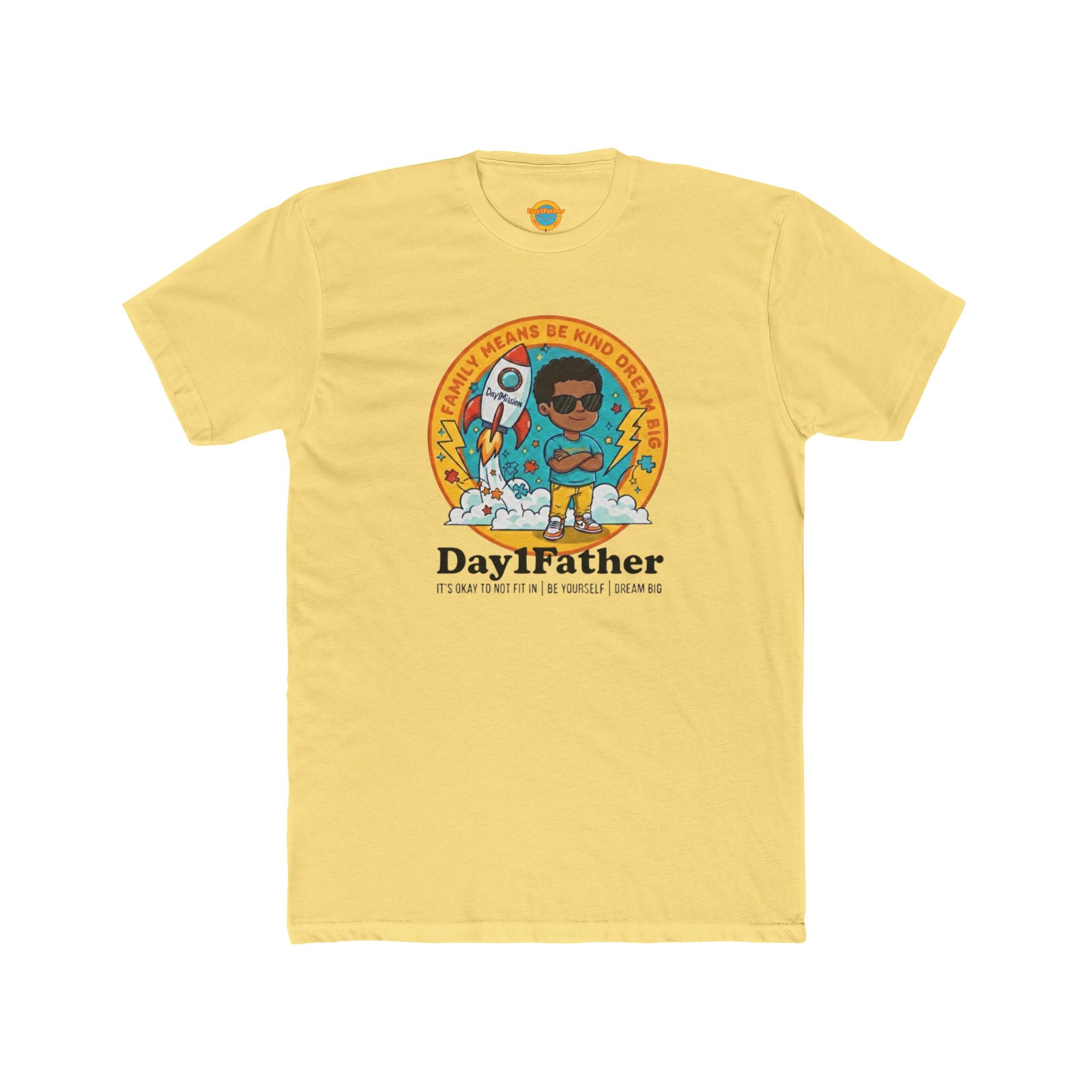 Day1Father “Dream Big” Signature Tee | It’s Okay To Not Fit In