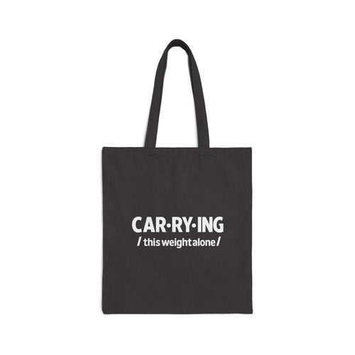 Canvas Tote Bag - "CARRYING this weight alone" Mental Health Awareness Tote