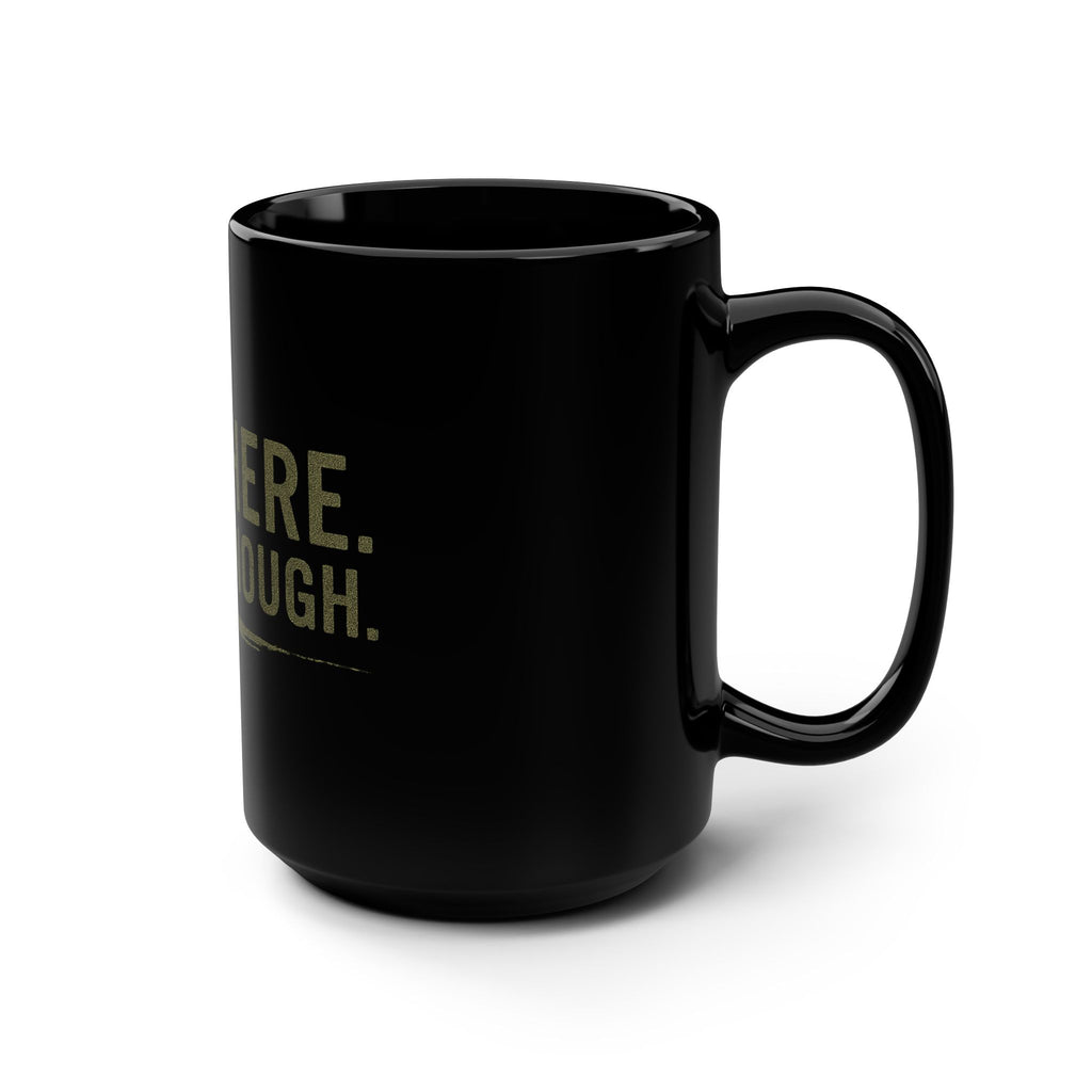 “Still Here That’s Enough Mug - Caregiver Burnout Gift”