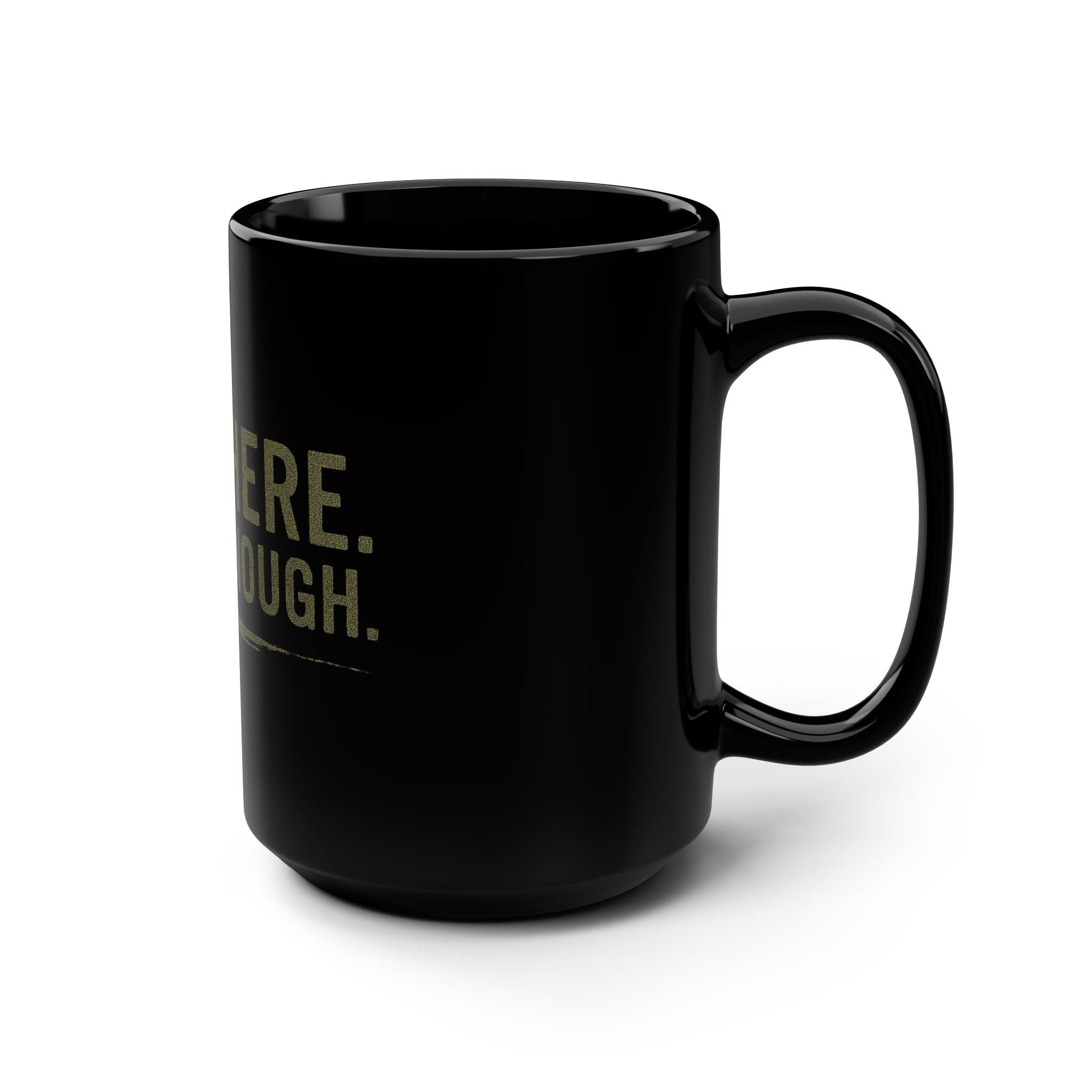 “Still Here That’s Enough Mug - Caregiver Burnout Gift”