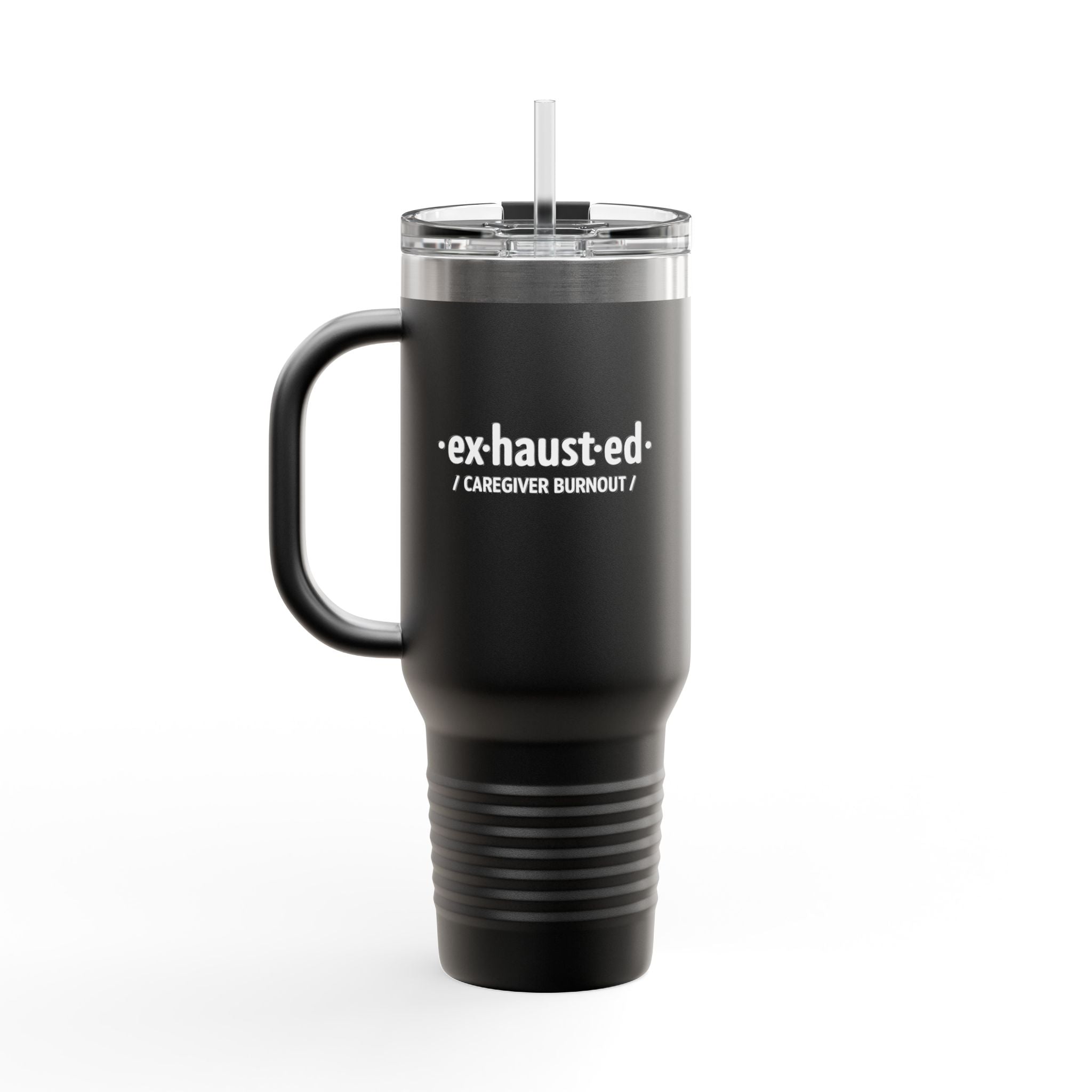 Exhausted & Enough – 40oz Insulated Mug for Invisible Caregivers