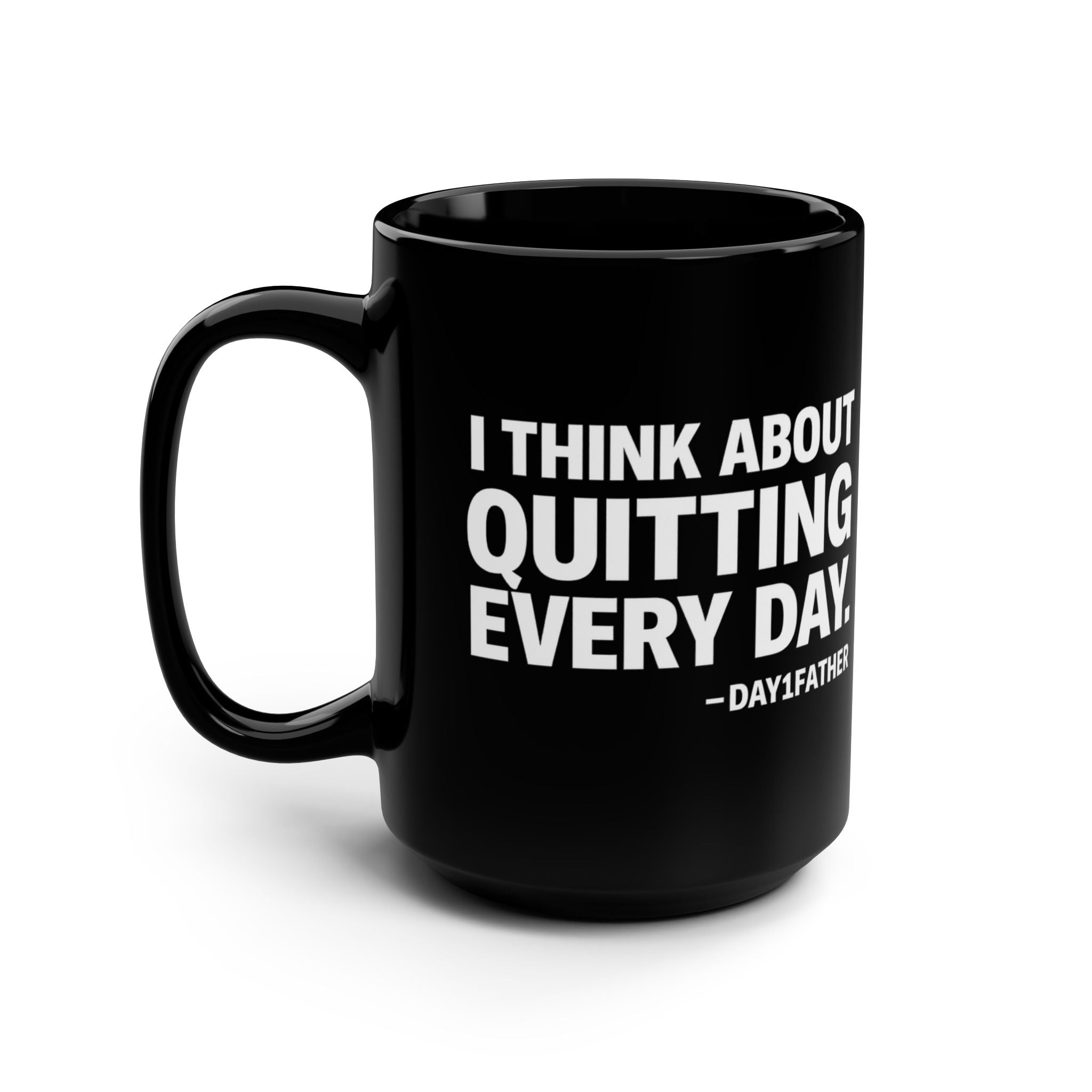 Gift For Exhausted Caregivers | I Think About Quitting Every Day Mug | Anti-Toxic Positivity