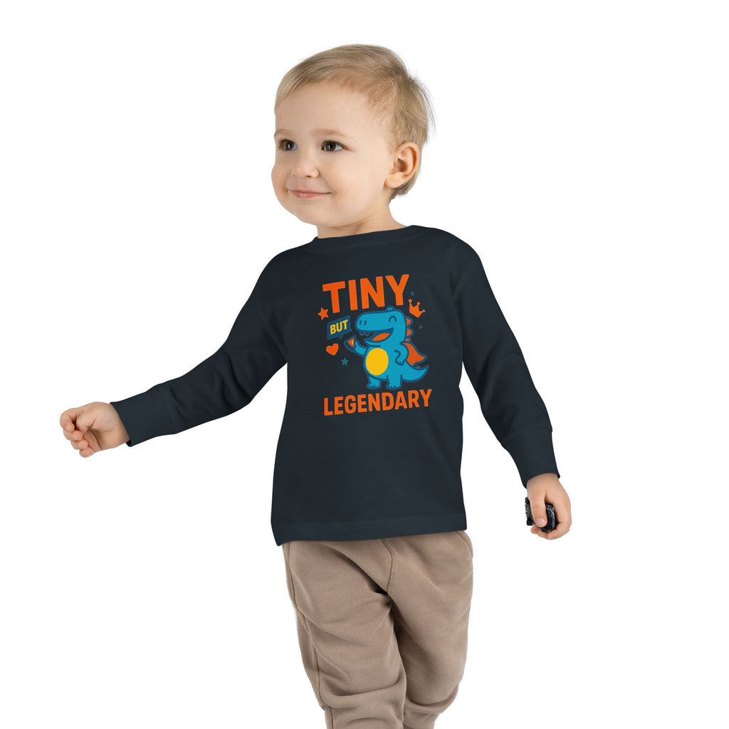 “Tiny but Legendary - Toddler Long Sleeve T-shirt”