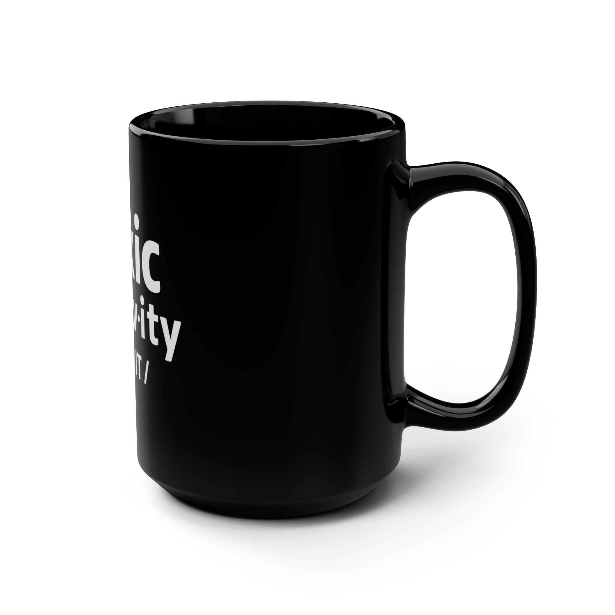 “Toxic Positivity / Keep It” Black Mug for Exhausted Caregivers - 15oz
