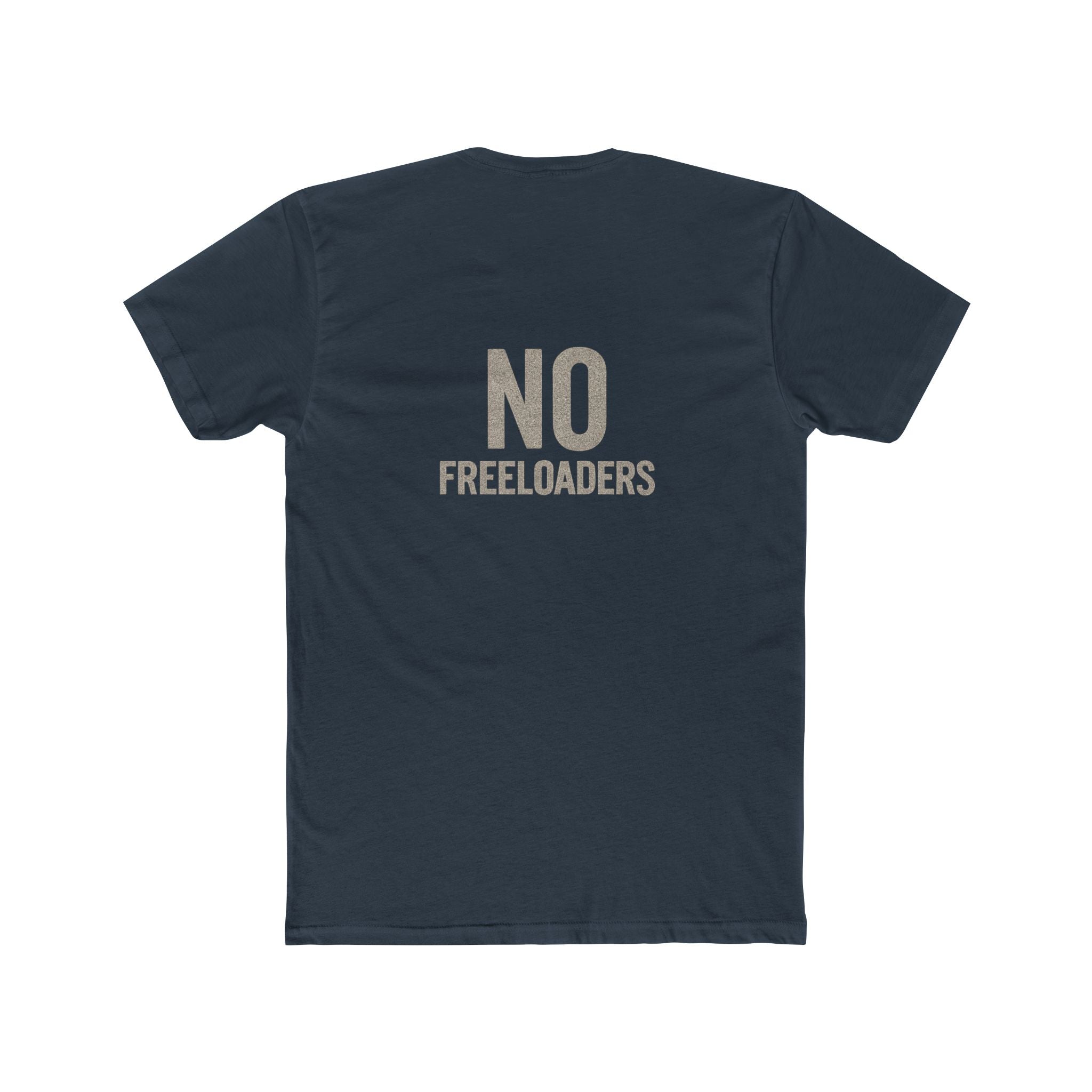 T-Shirt - No freeloaders including family