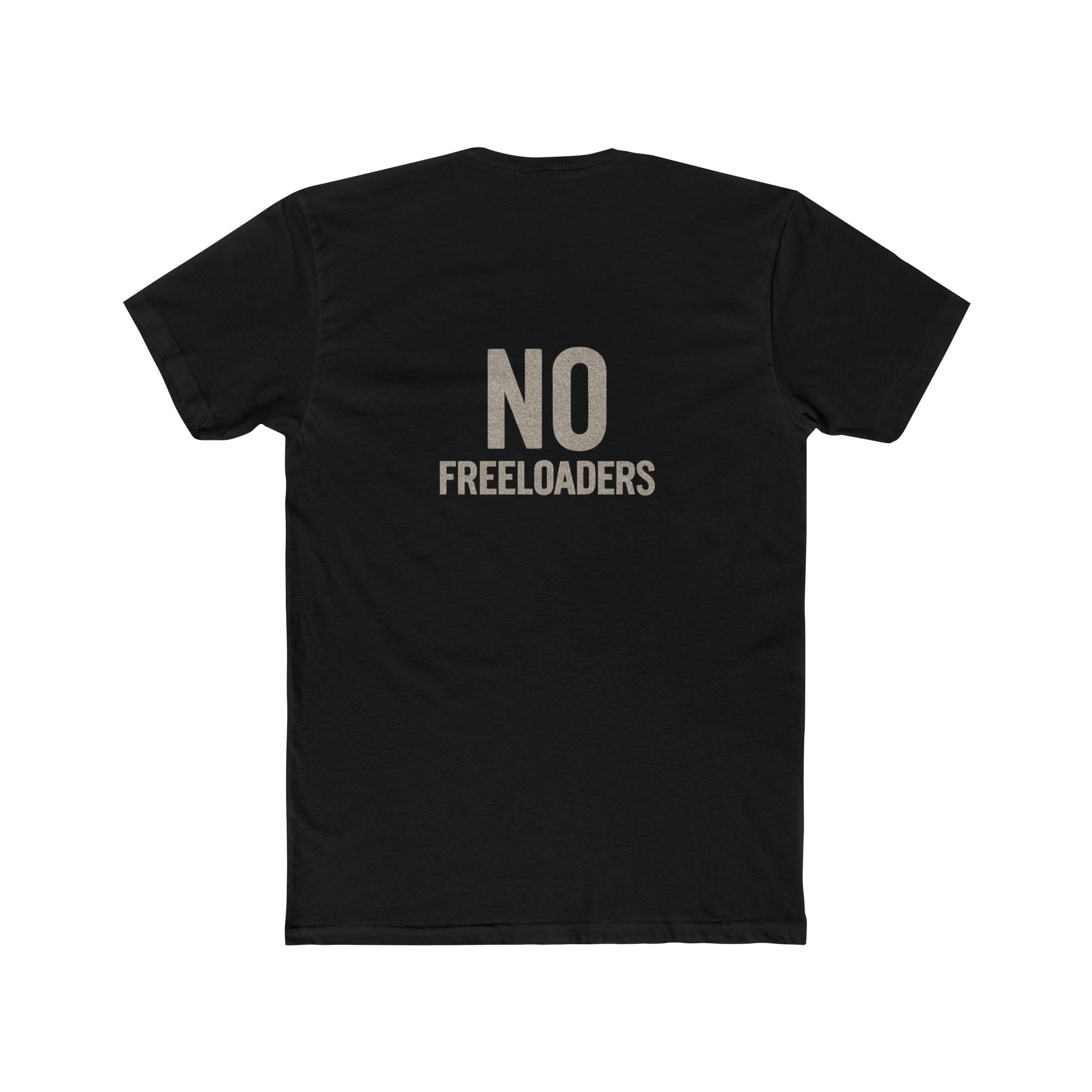T-Shirt - No freeloaders including family