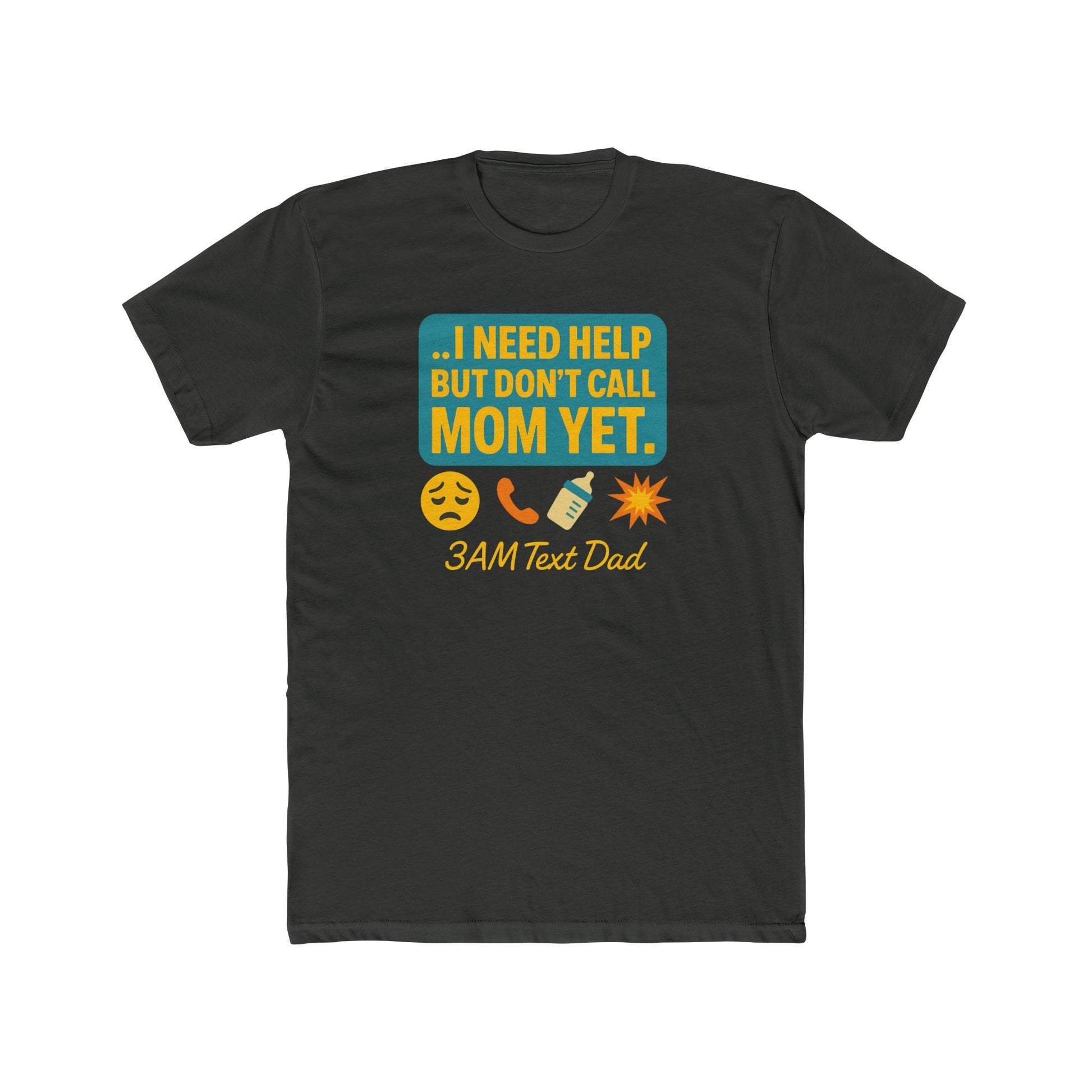 T-Shirt 3am Text Dad I Need Help Unisex Cotton Crew Tee