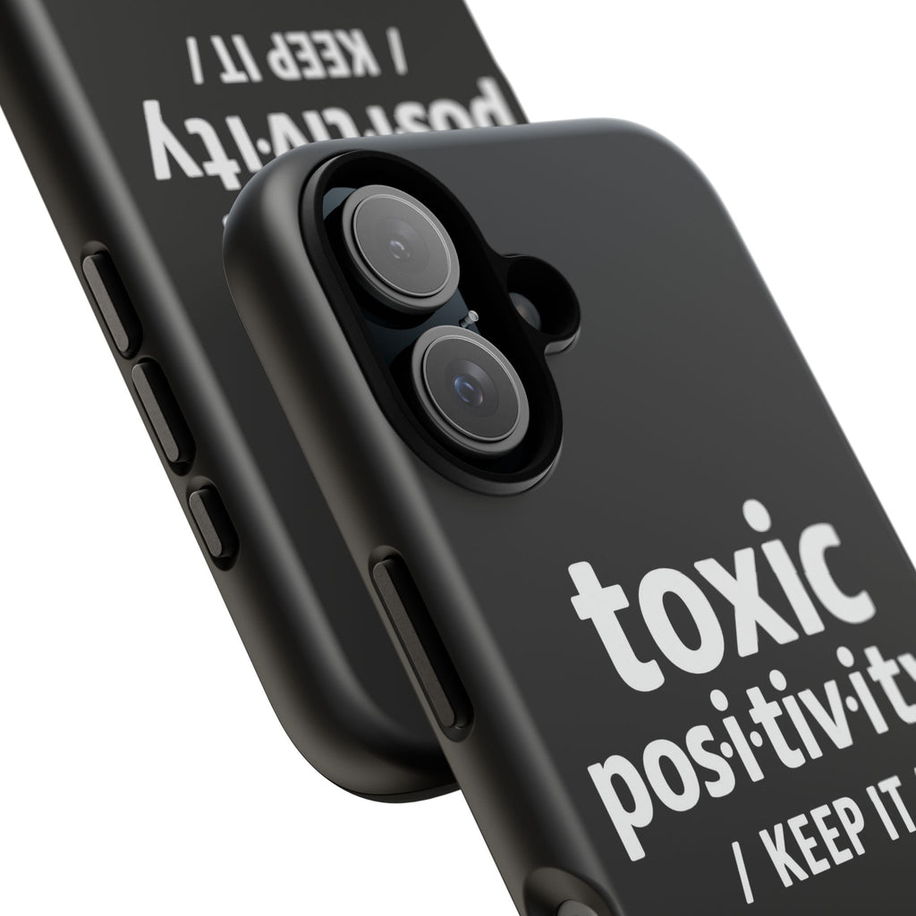 “Toxic Positivity / Keep It” iPhone Case for Exhausted Caregivers - iPhone 15/16/17 Pro Max