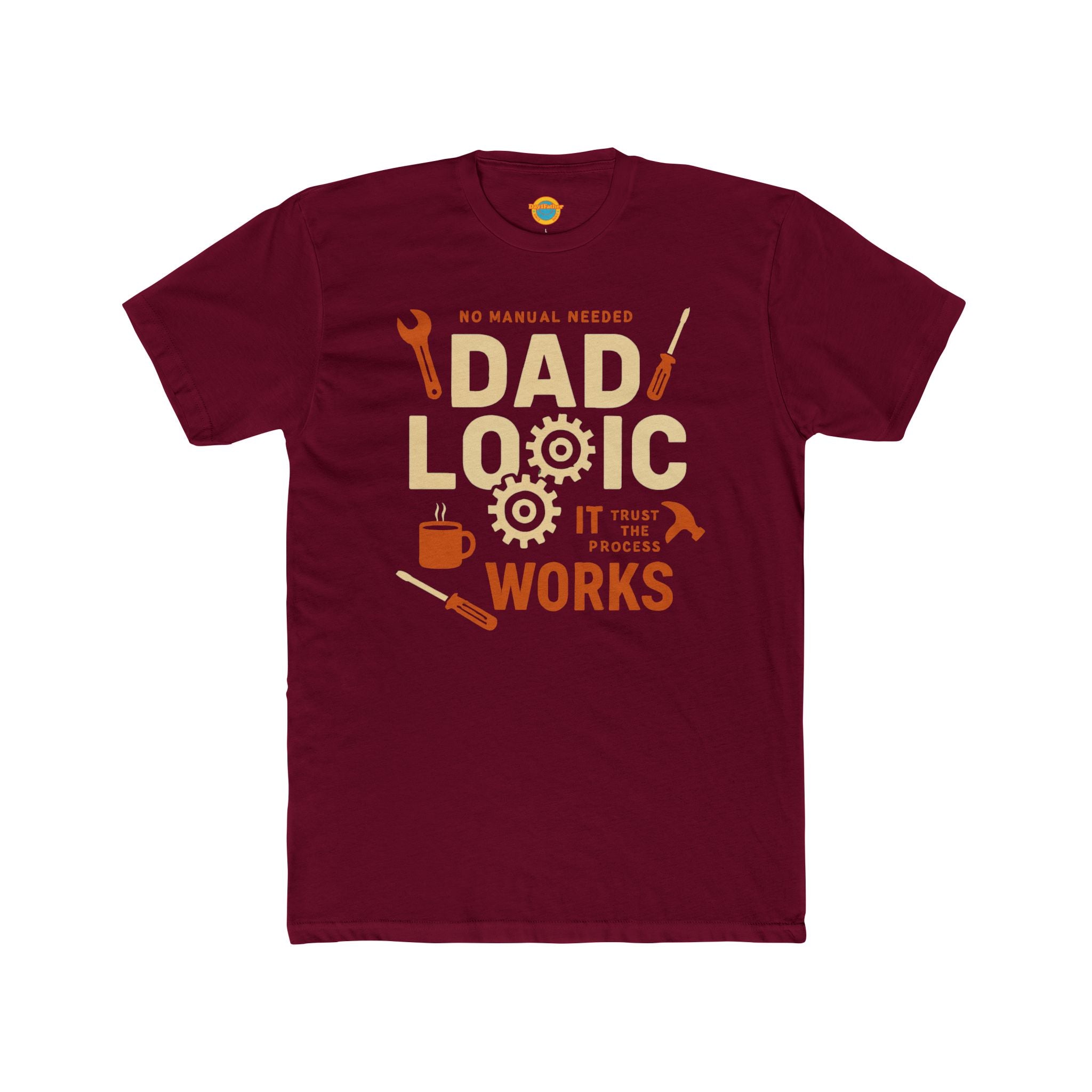 T-Shirt - Dad Logic it works trust the process