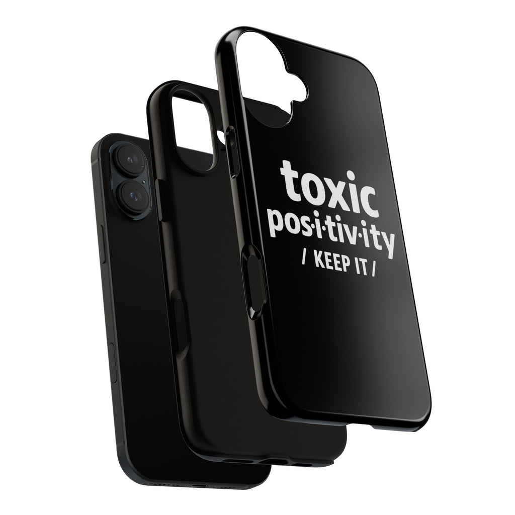 “Toxic Positivity / Keep It” iPhone Case for Exhausted Caregivers - iPhone 15/16/17 Pro Max