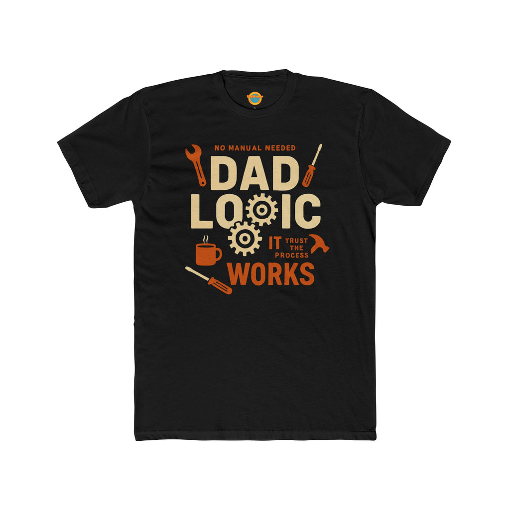 T-Shirt - Dad Logic it works trust the process