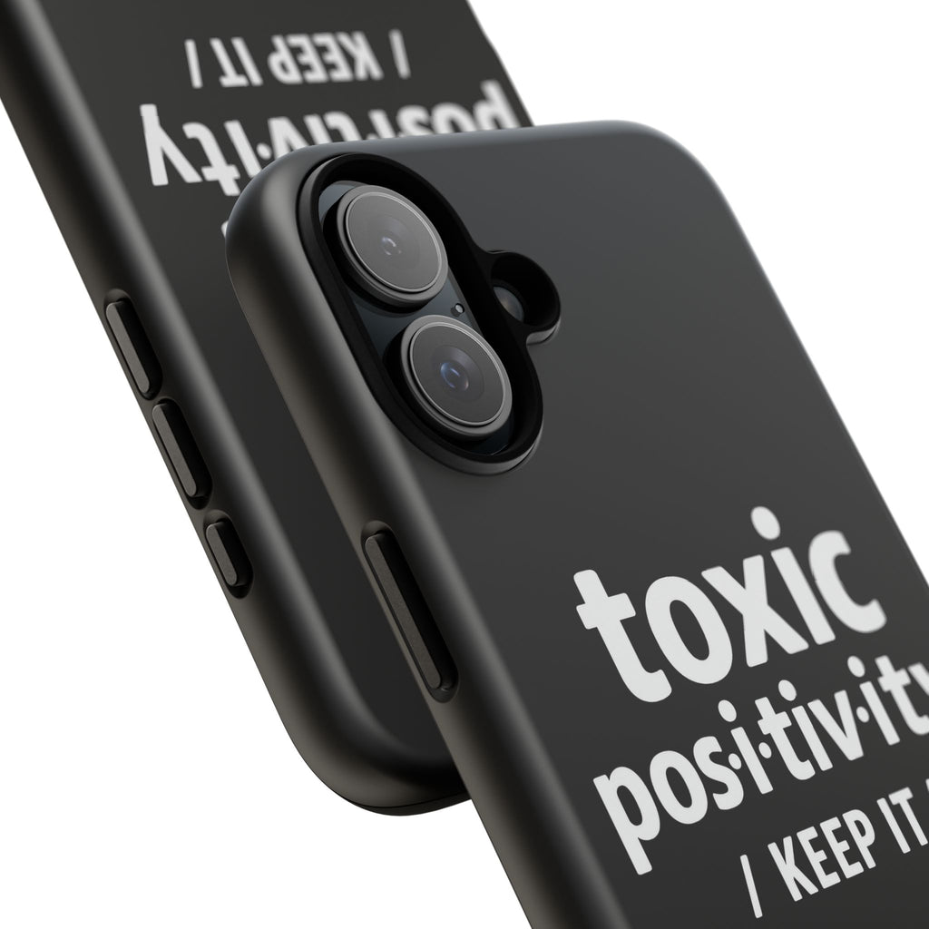 “Toxic Positivity / Keep It” iPhone Case for Exhausted Caregivers - iPhone 15/16/17 Pro Max