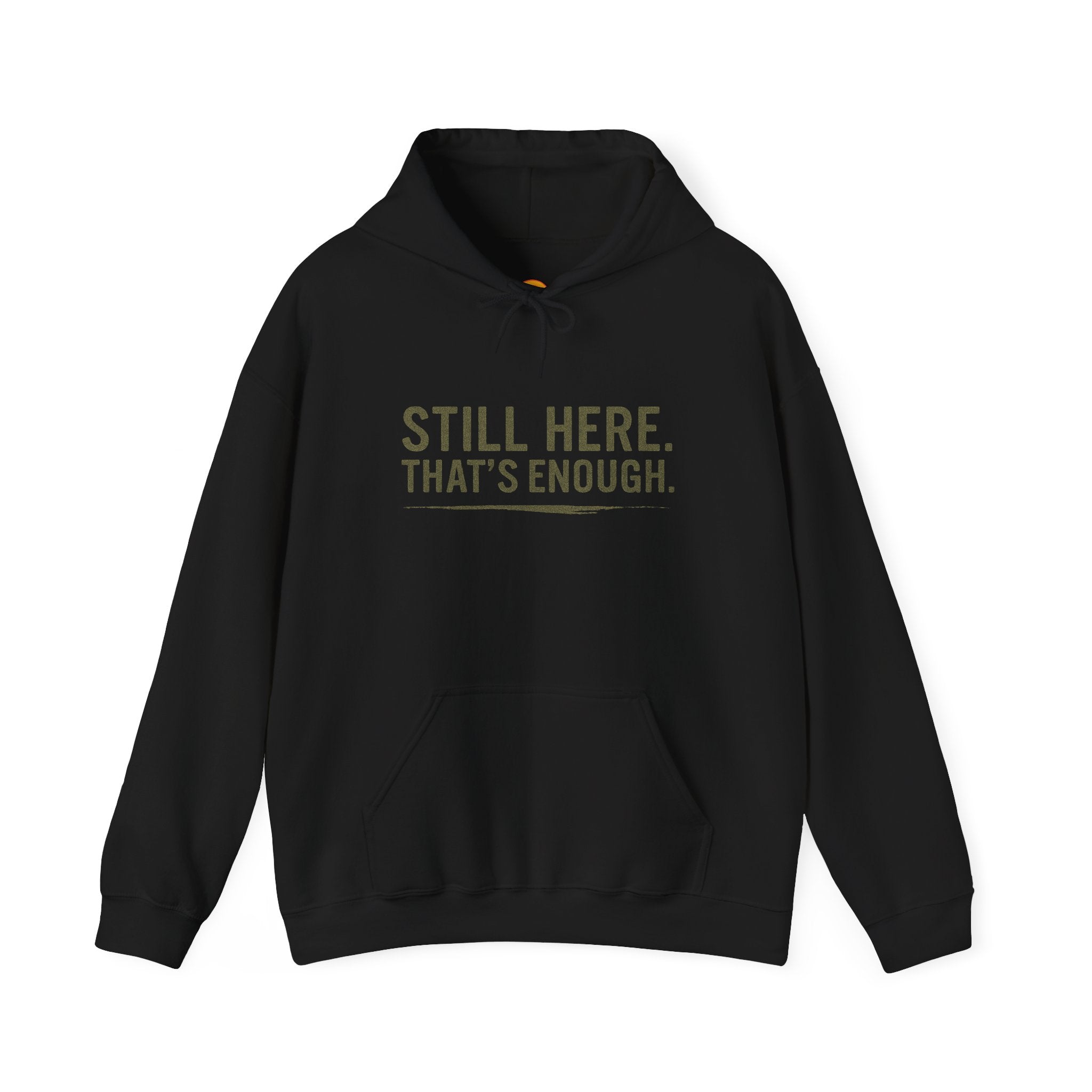 Still Here That's Enough Hoodie | Caregiver Burnout Support | Unisex Heavy Blend Sweatshirt